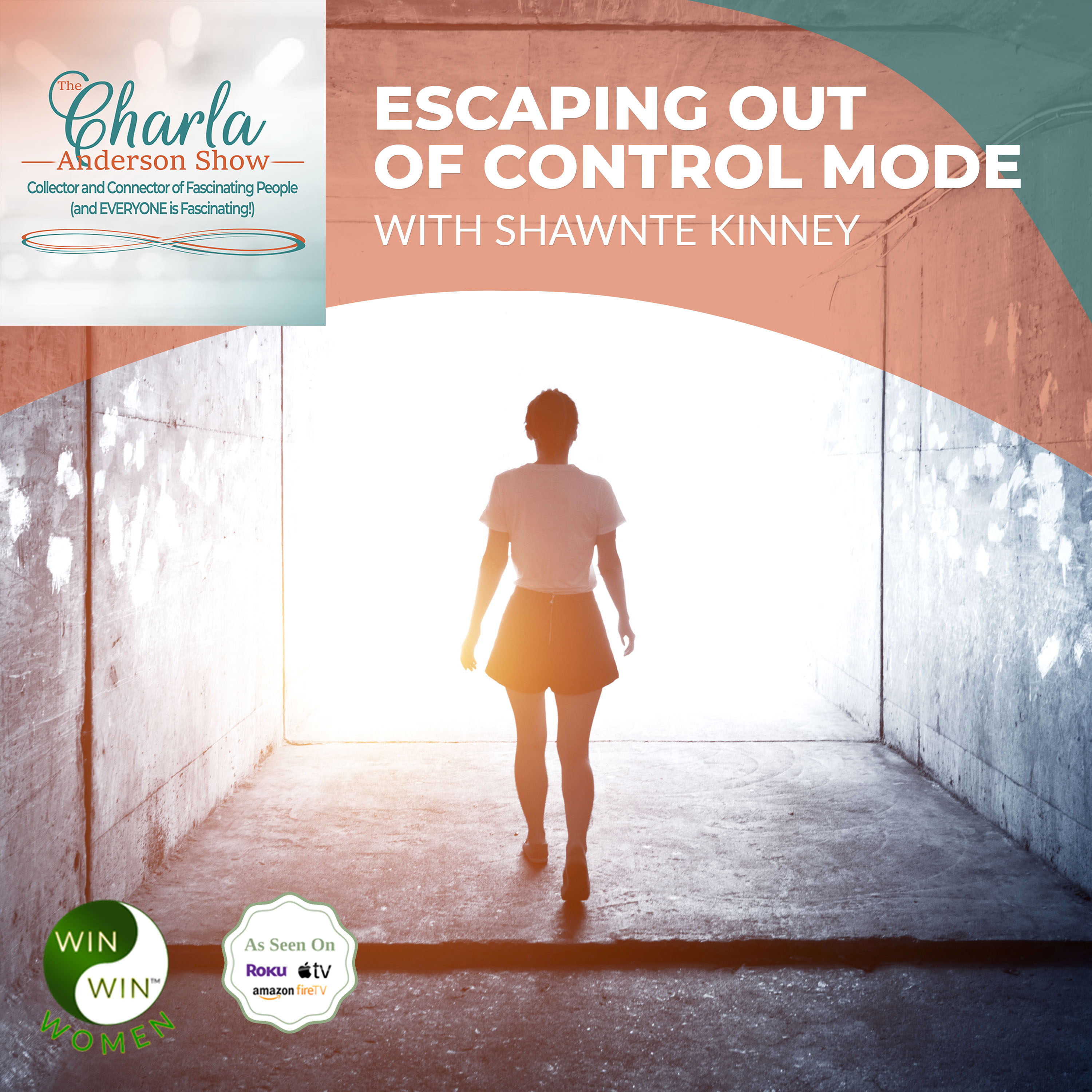 Escaping Out Of Control Mode With Shawnte Kinney