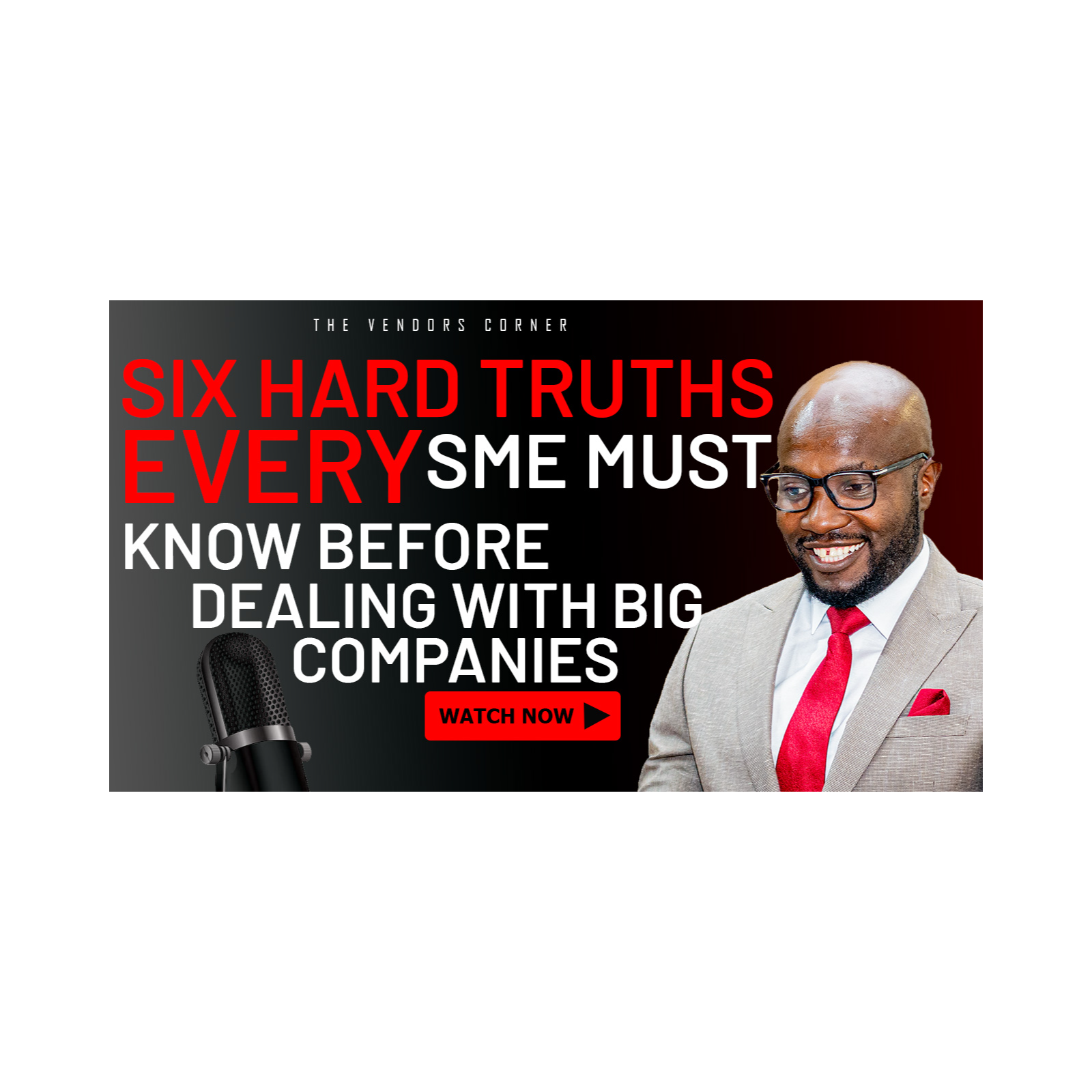 Six Hard Truths Every SME Must Know Before Dealing With Big Companies| The Chartered Vendor