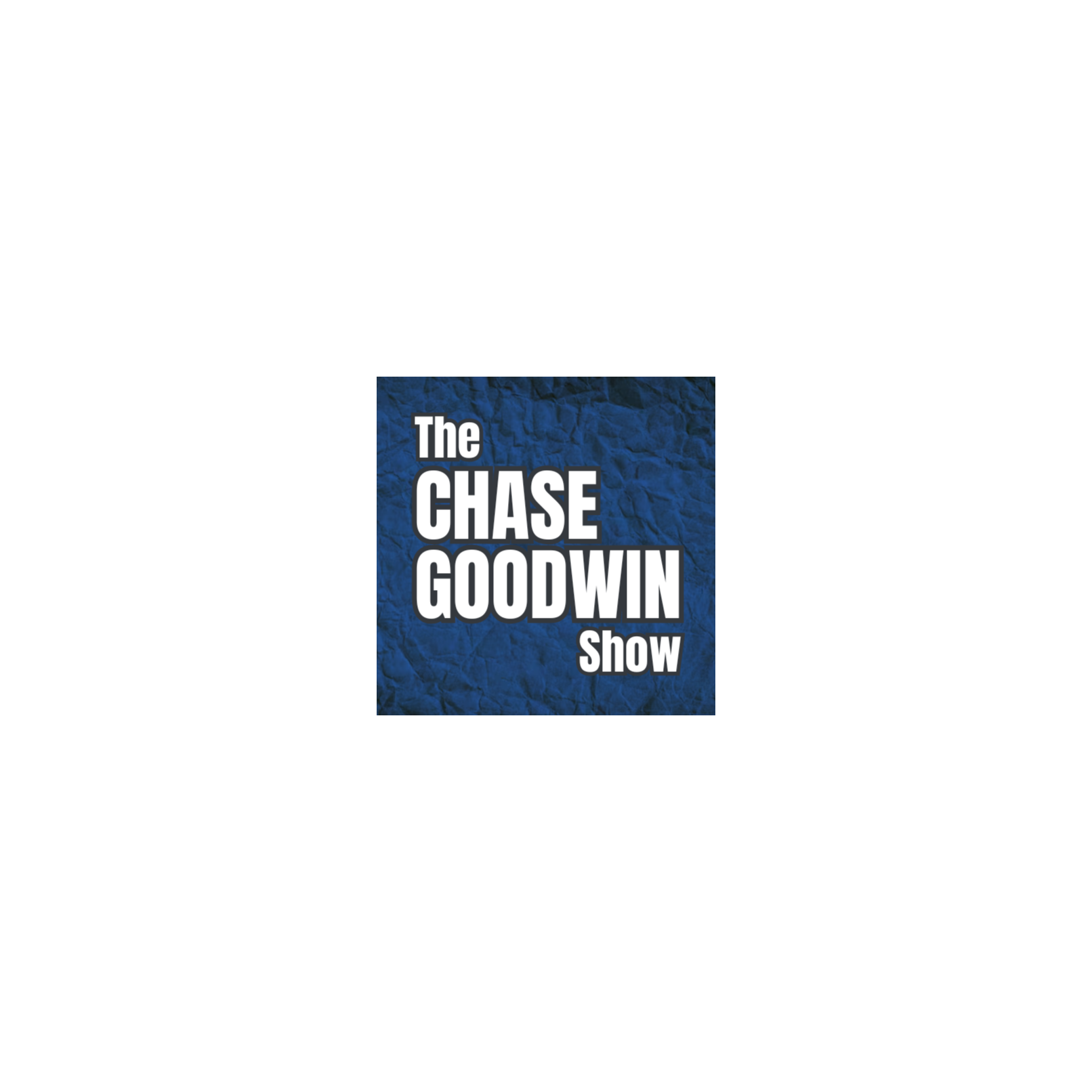 The Chase Goodwin Show podcast artwork