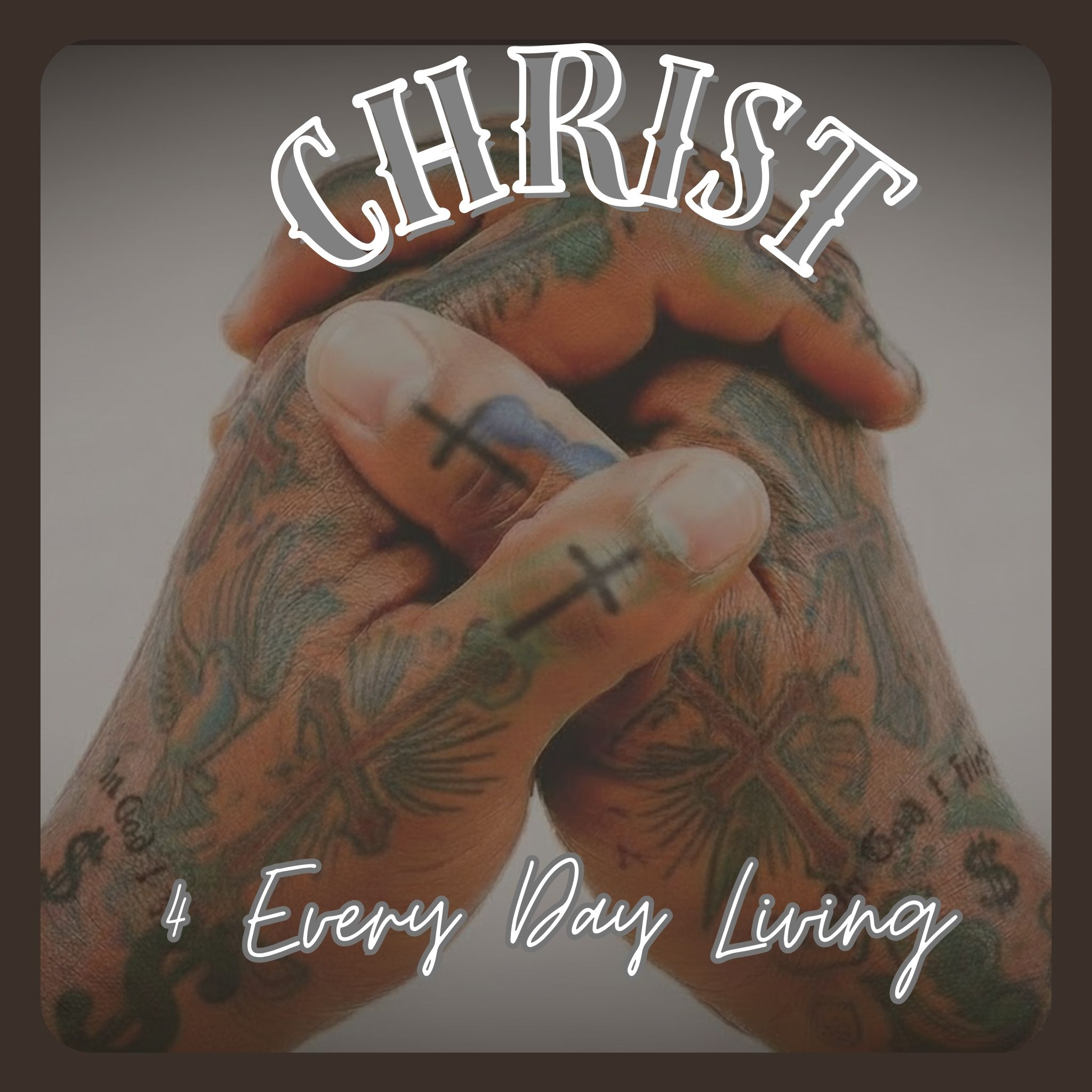 Christ 4 Every Day Living