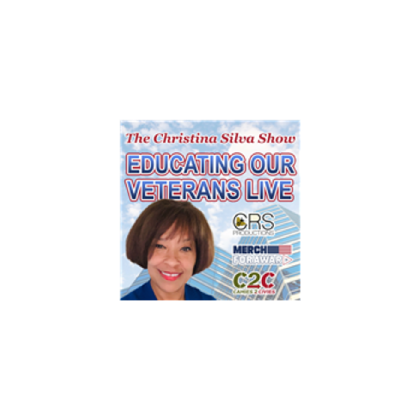 The Christina Silva Show * Educating Our Veterans Live podcast artwork