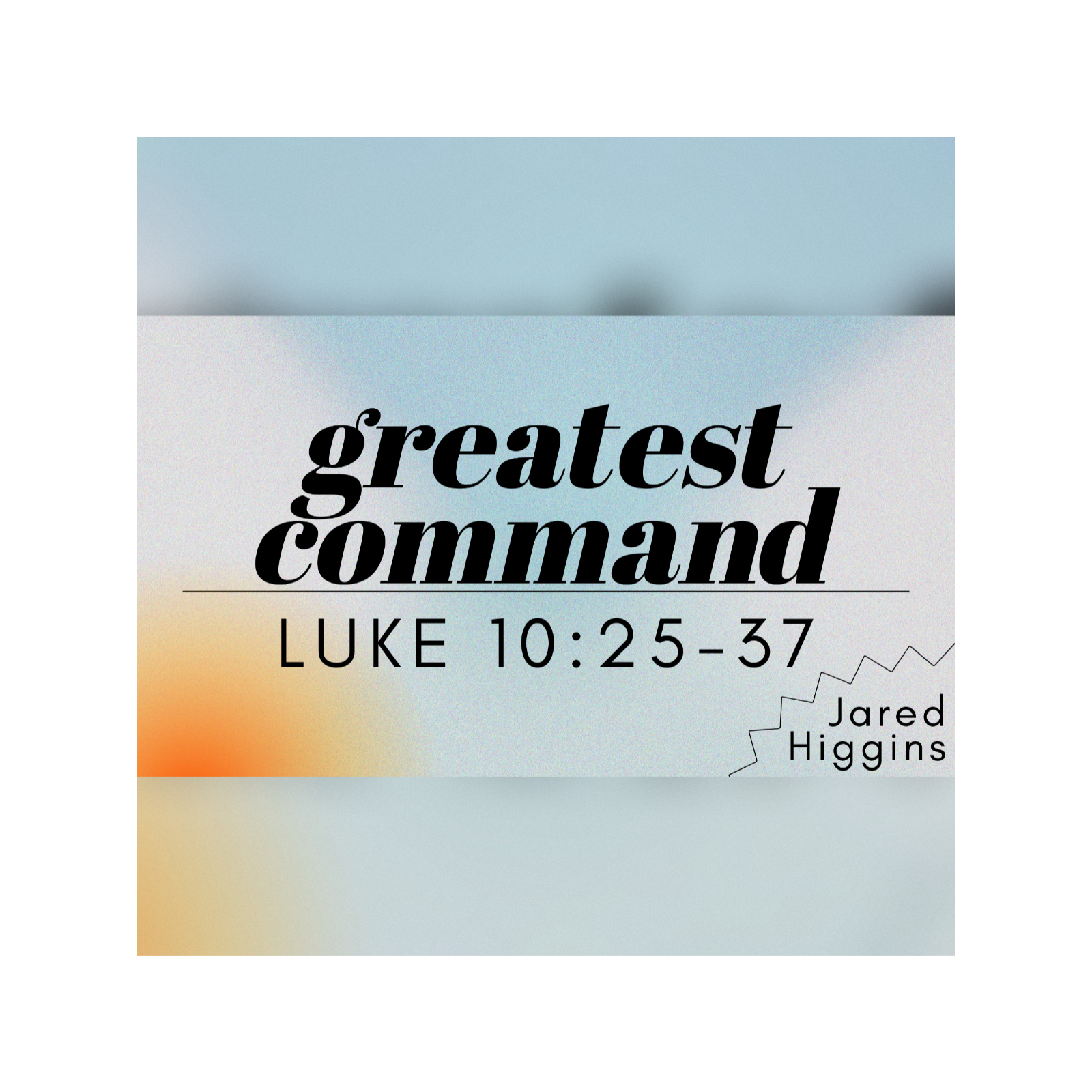 Greatest Command: Love Your Neighbor - 1/11/26 episode artwork