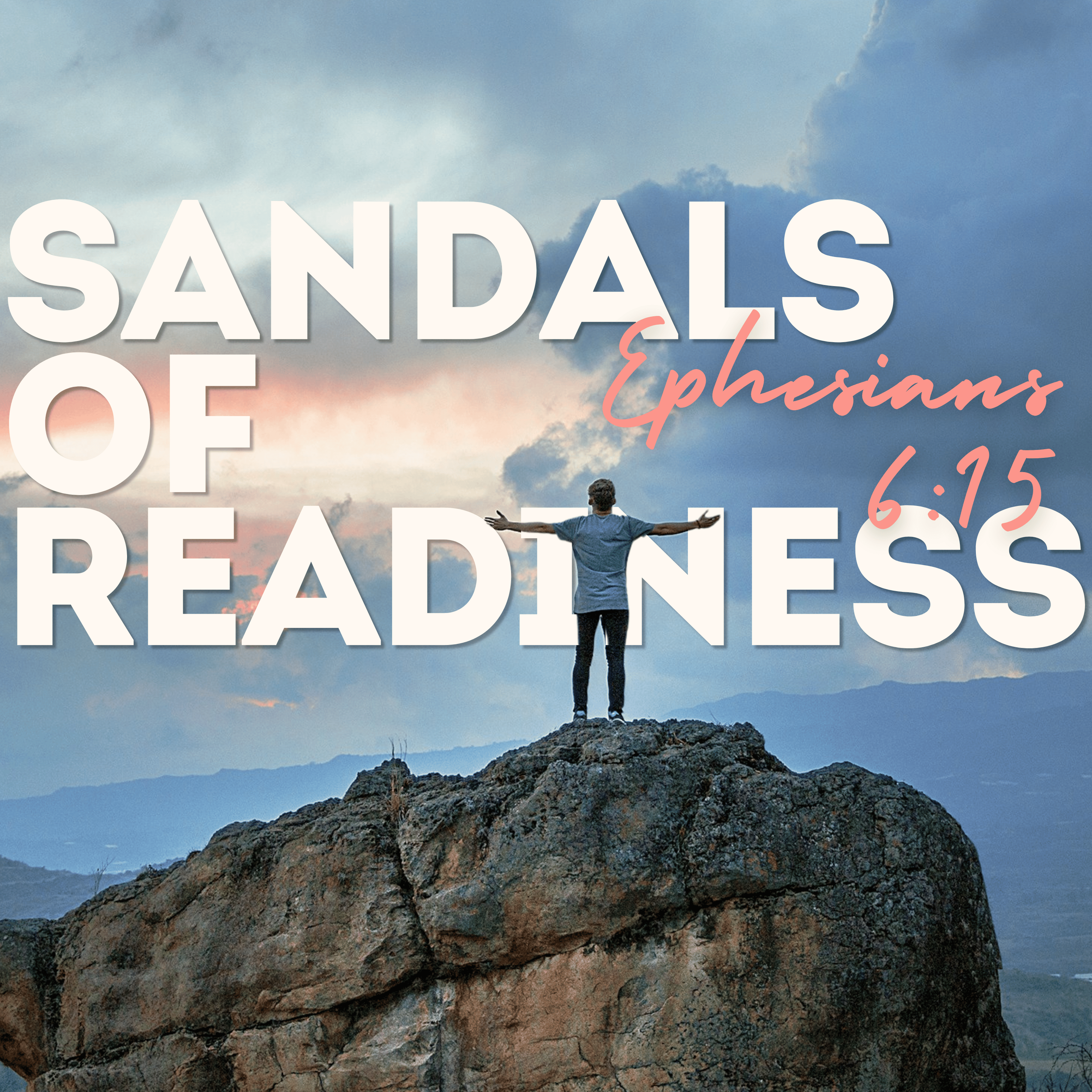 Sandals of Readiness (Ephesians 6:15) - 5/4/2026 episode artwork