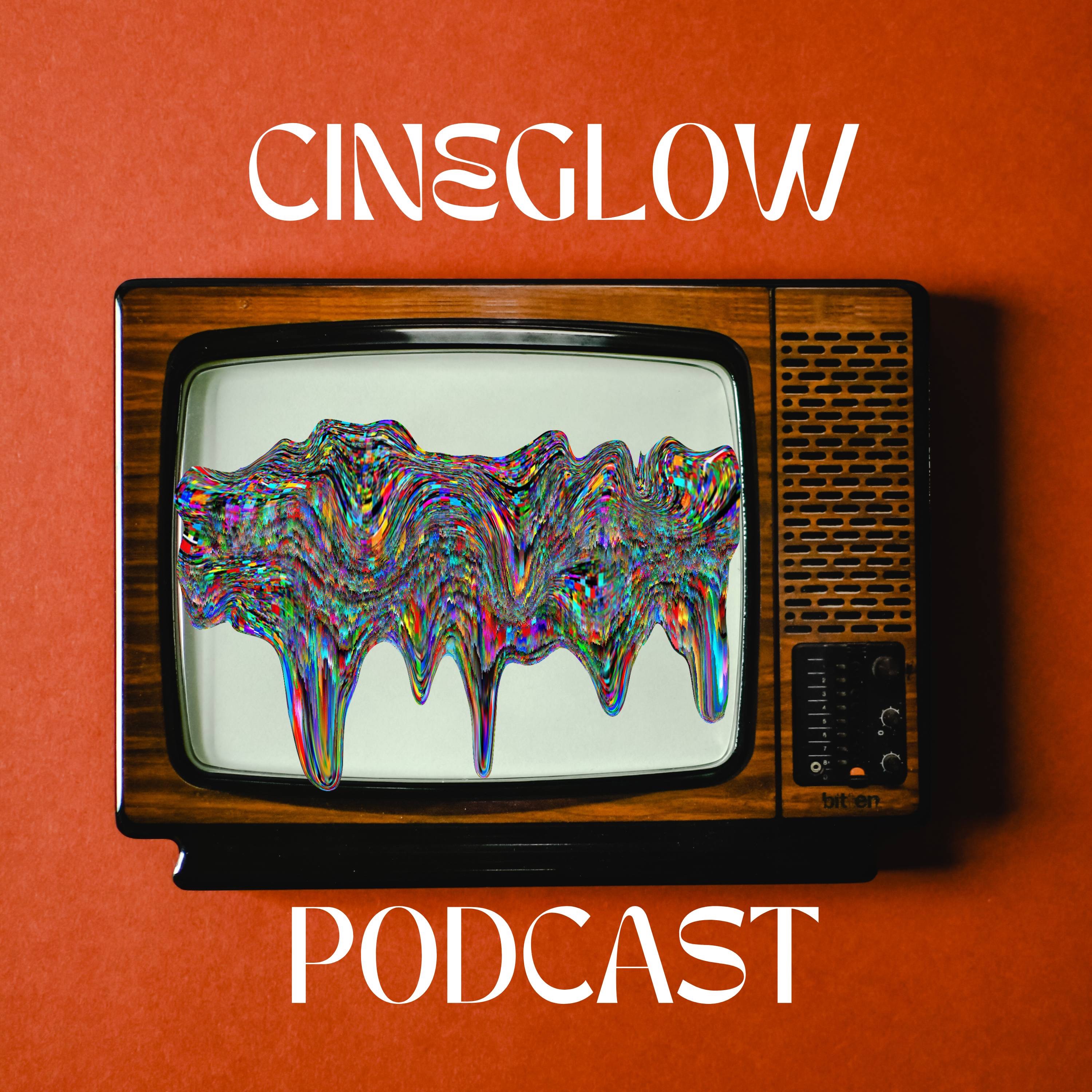 The Cineglow Podcast