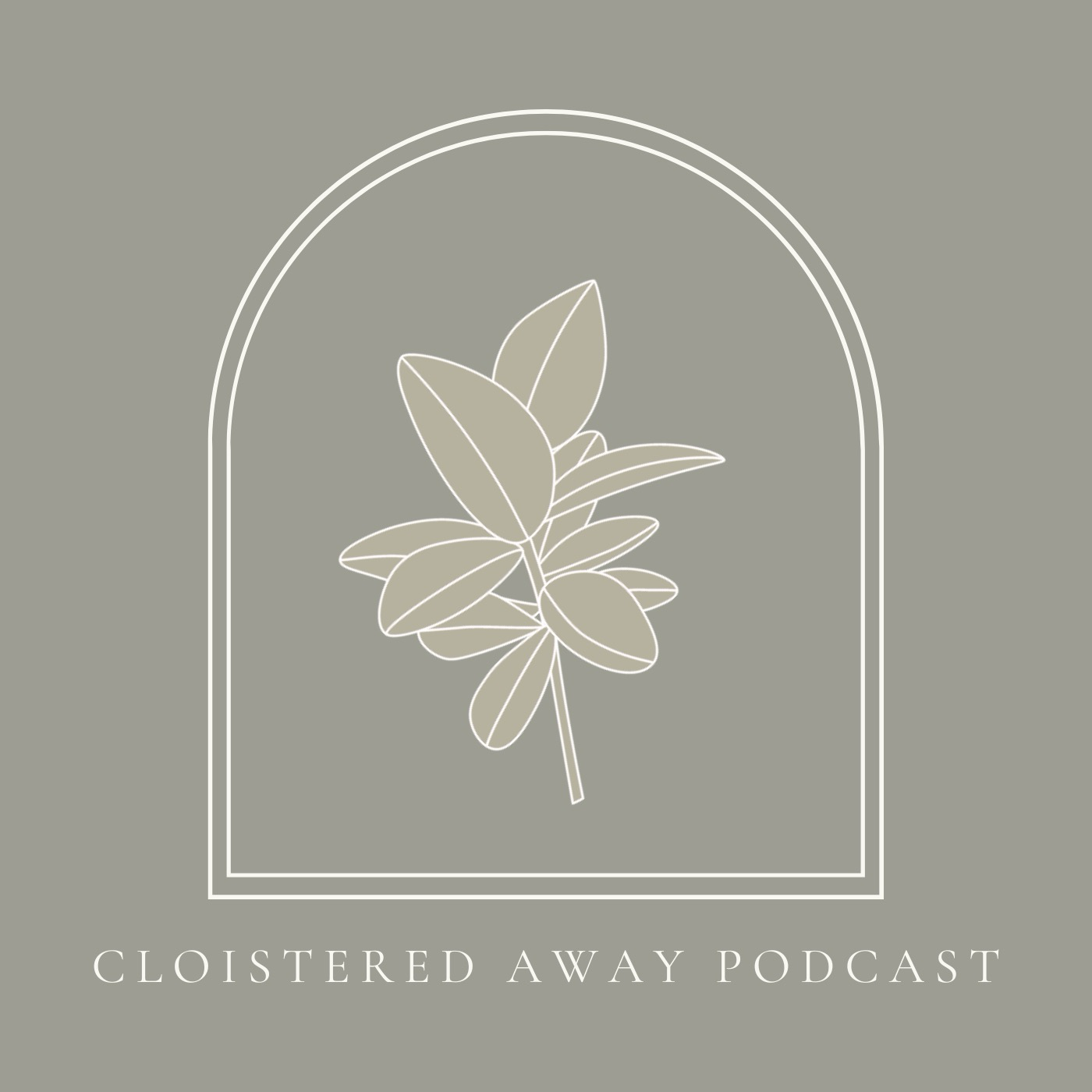 The Cloisteredaway Podcast