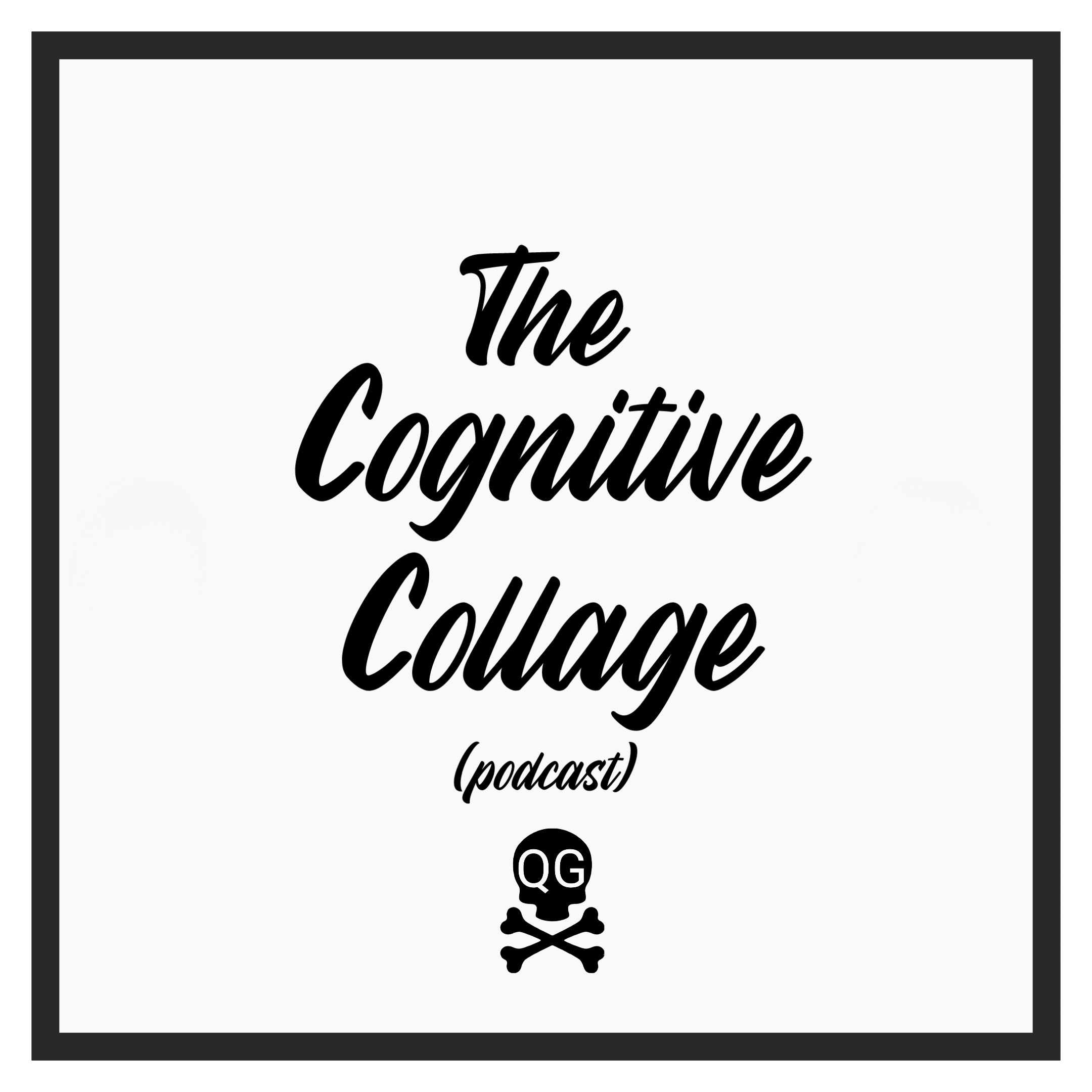 The Cognitive Collage Podcast