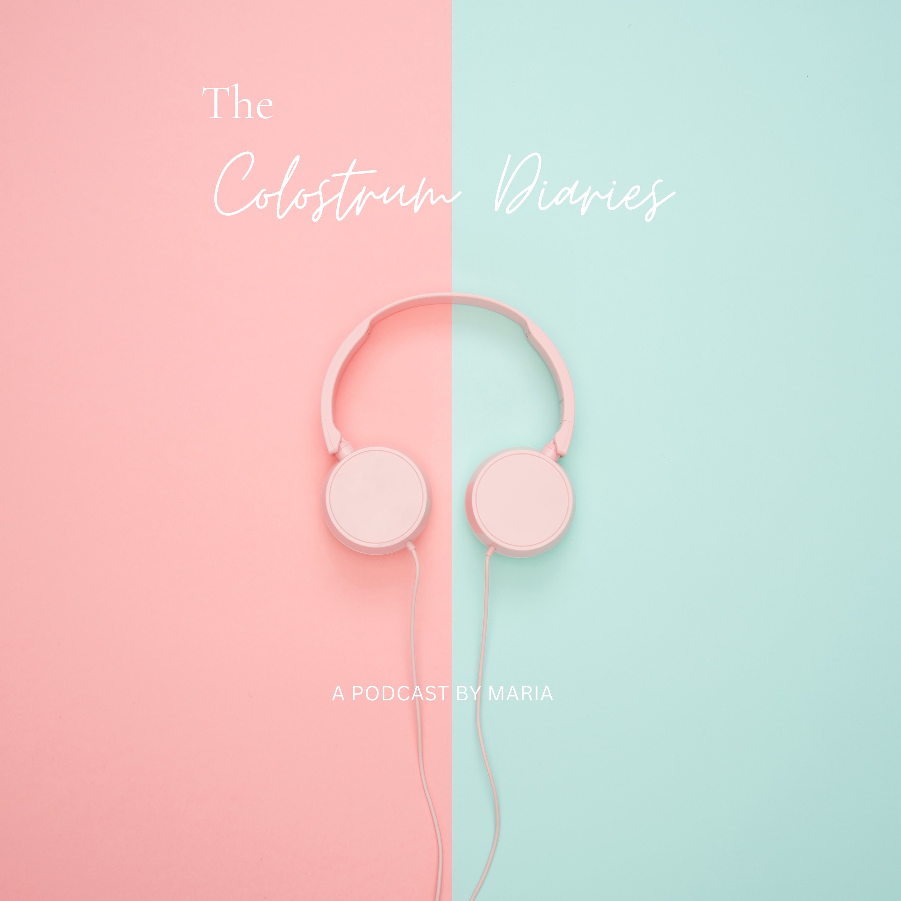 The Colostrum Diaries podcast artwork
