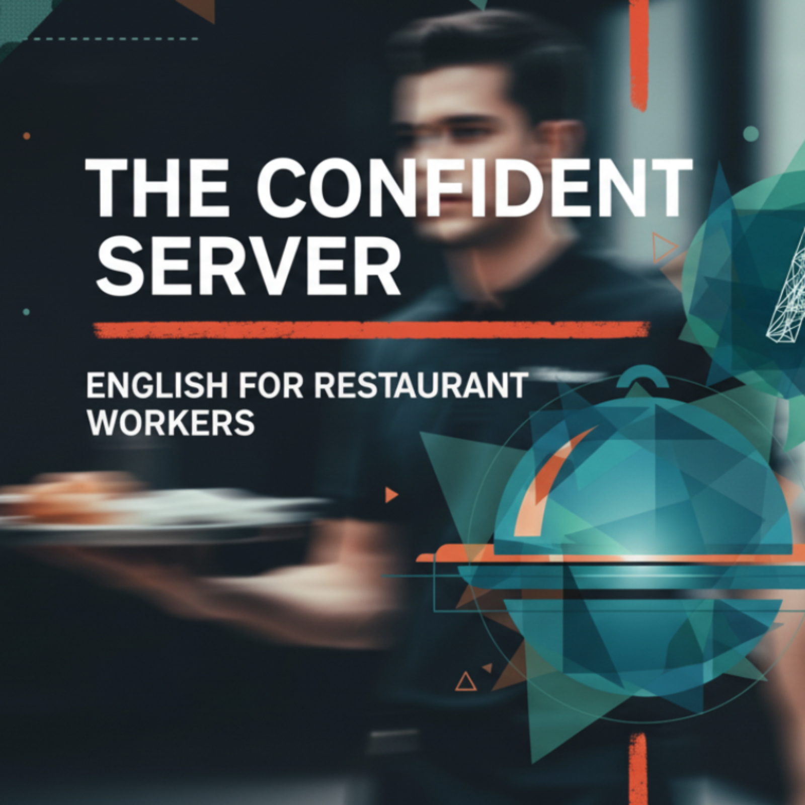 The Confident Server: English for Restaurant Workers