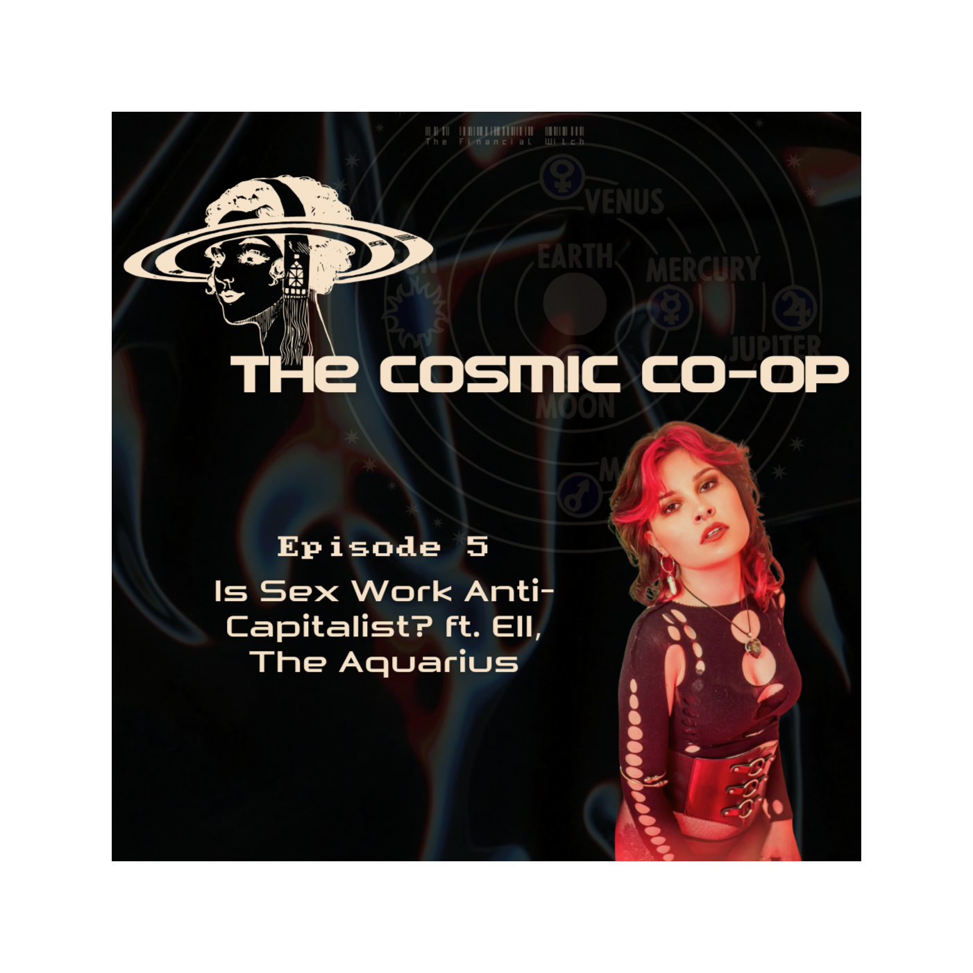 Is Sex Work Anti-Capitalist? ft. Ell, The Aquarius episode artwork