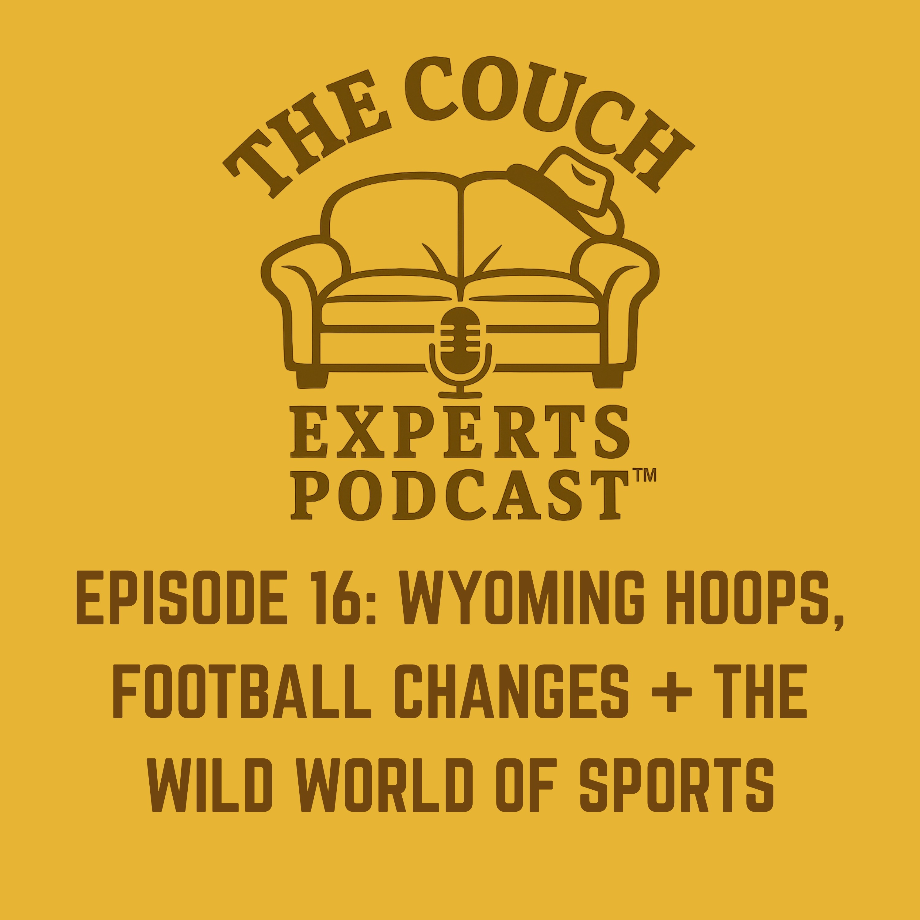 The Couch Experts Podcast – Episode 16: Wyoming Basketball, New Football OC, Transfer Portal Chaos & NFL Storylines episode artwork