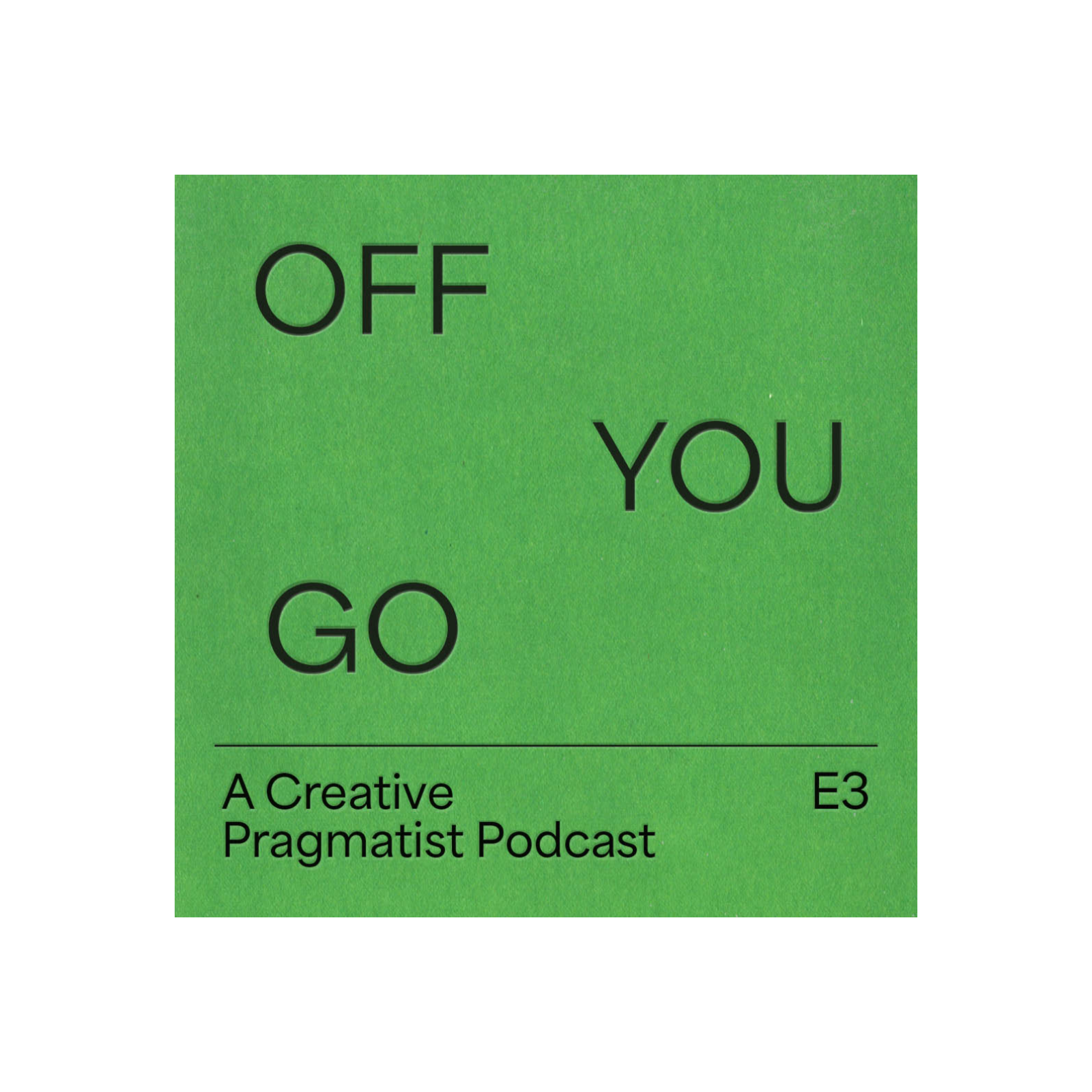 Off You Go: Episode 3