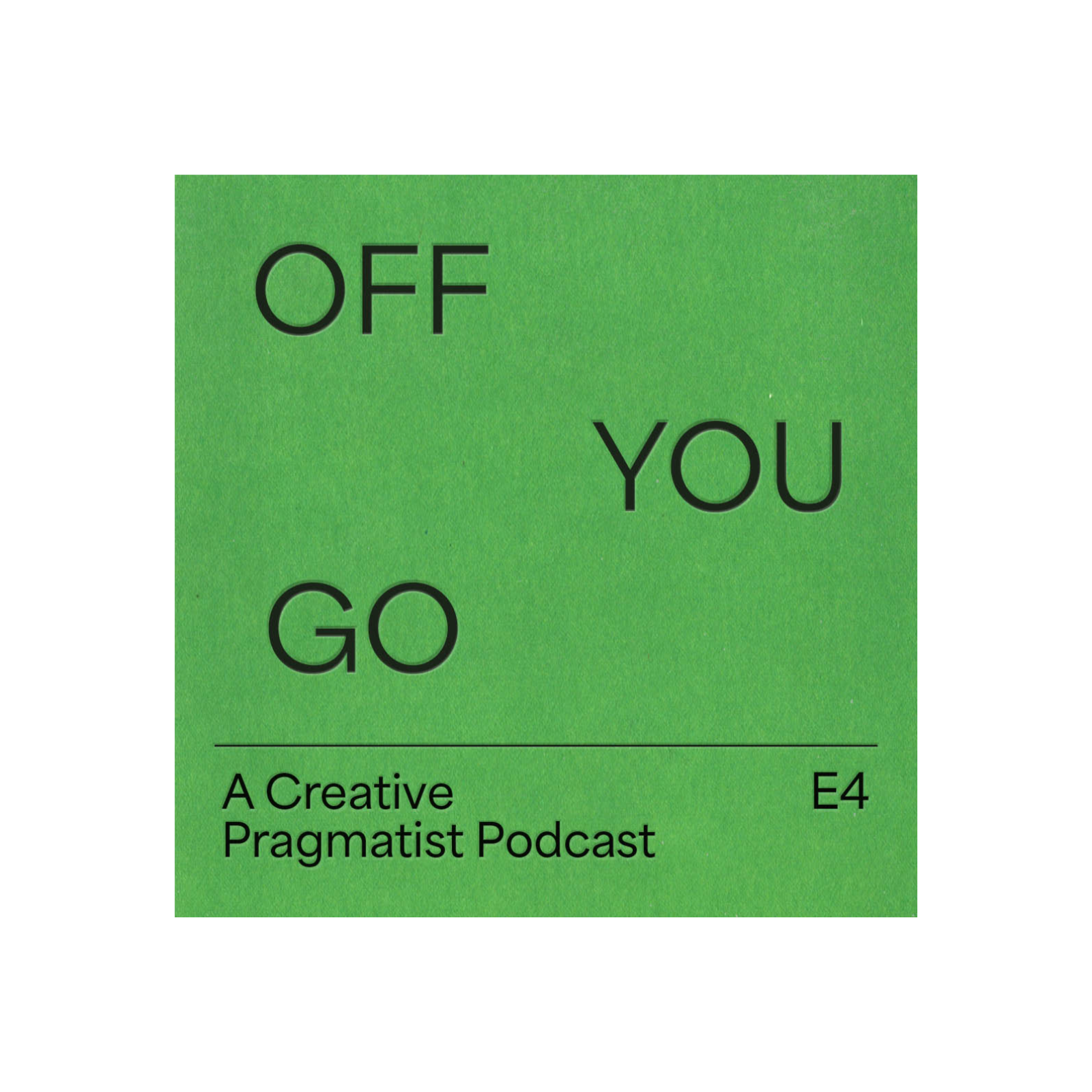 Off You Go: Episode 4