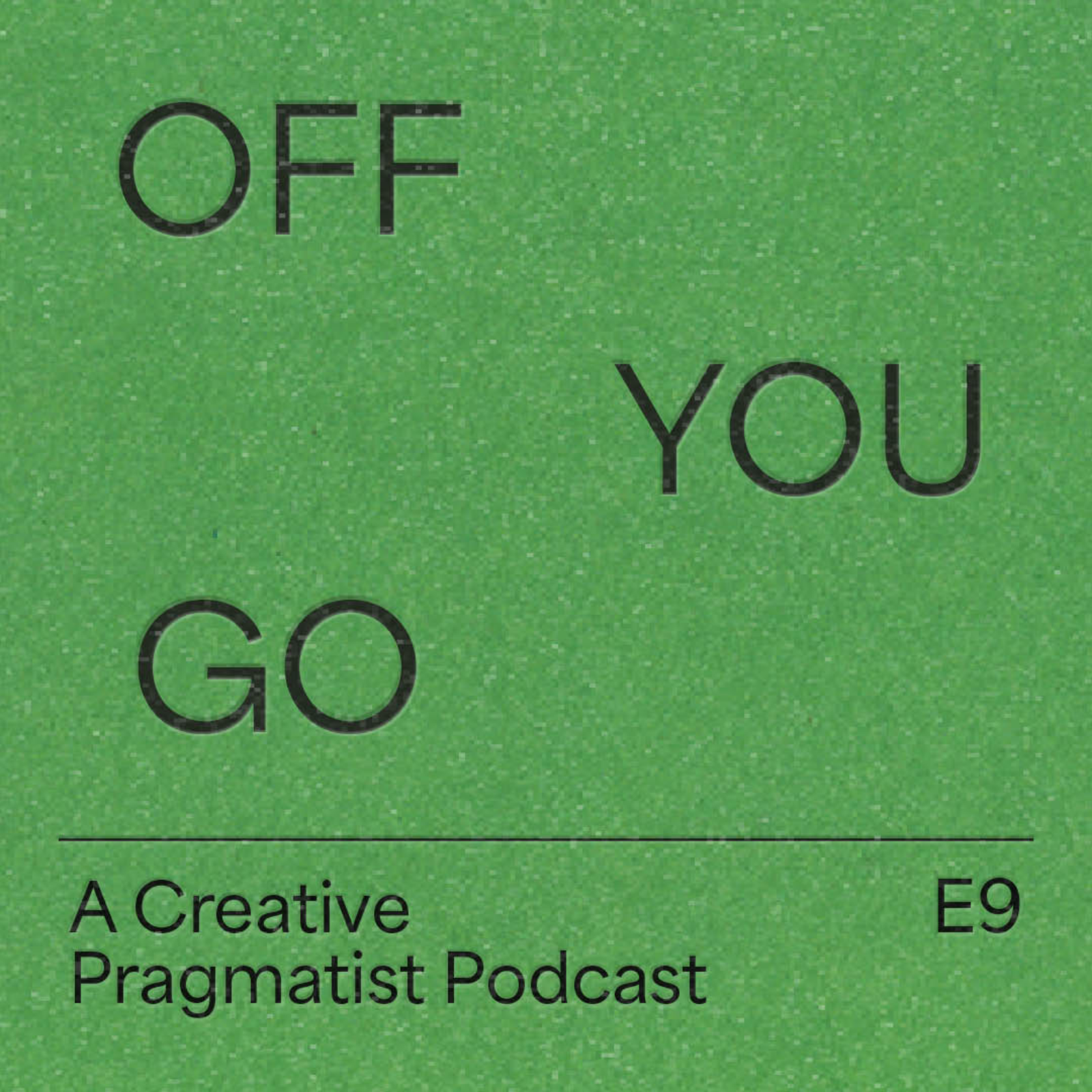 Off You Go: Episode 9