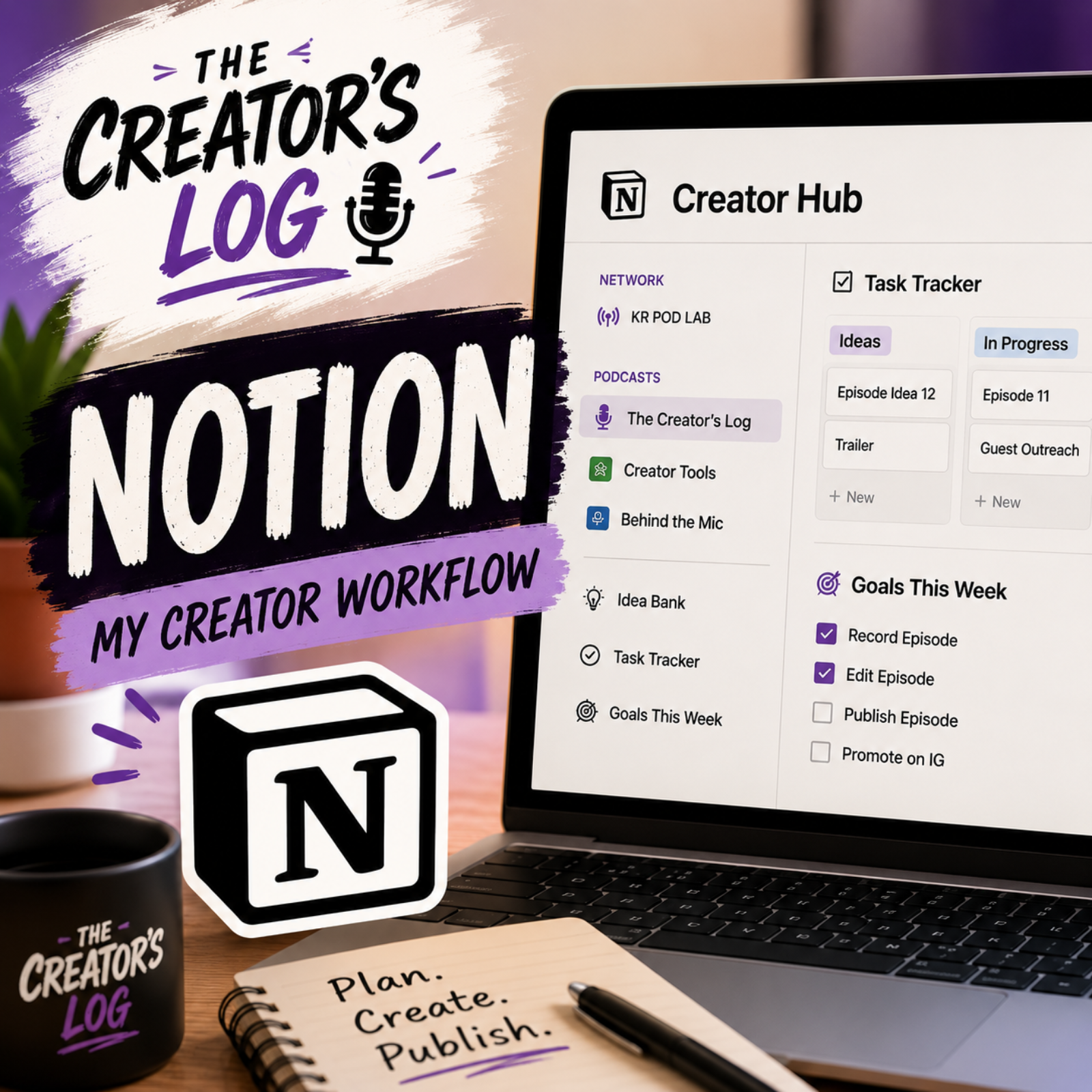 How I Organize My Podcast With Notion (Free Creator Workflow) | The Creator's Log episode artwork