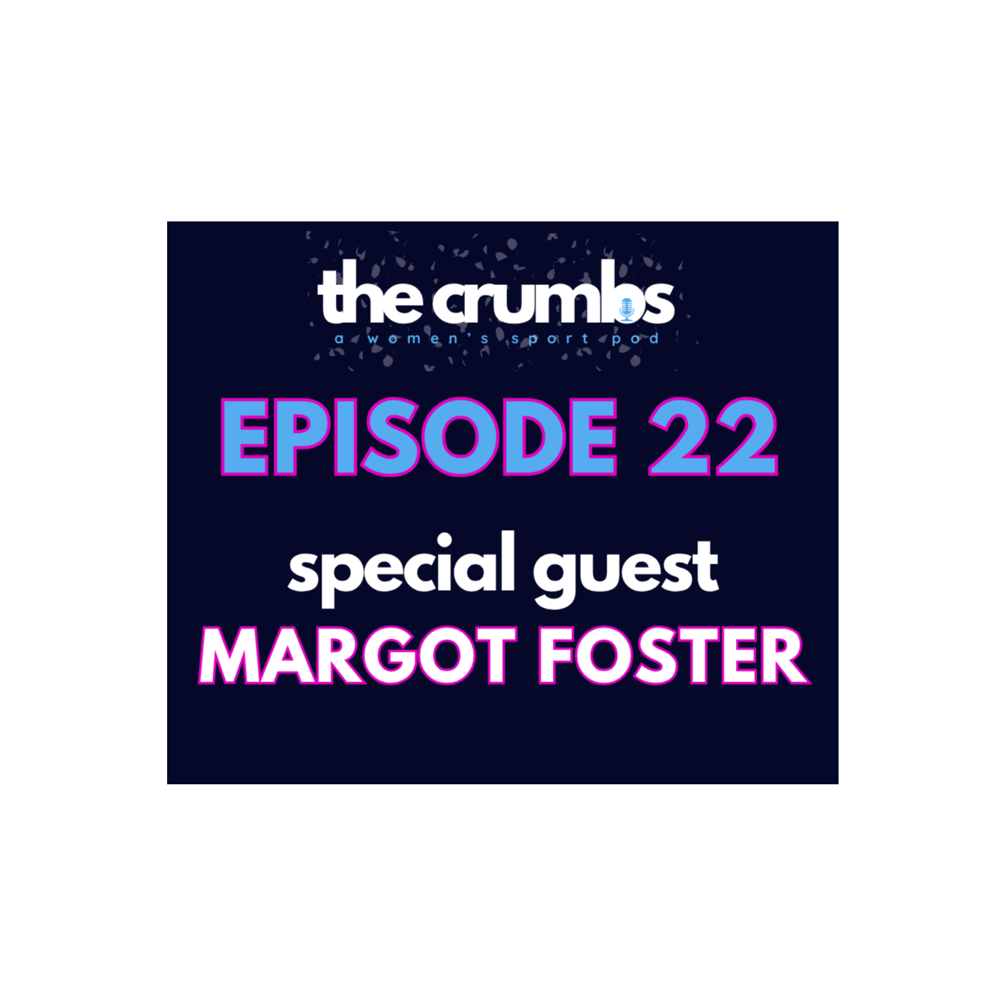 Margot Foster AM shares her experiences as an Olympic medallist and experienced sports administrator | The Crumbs Podcast | Ep. 22