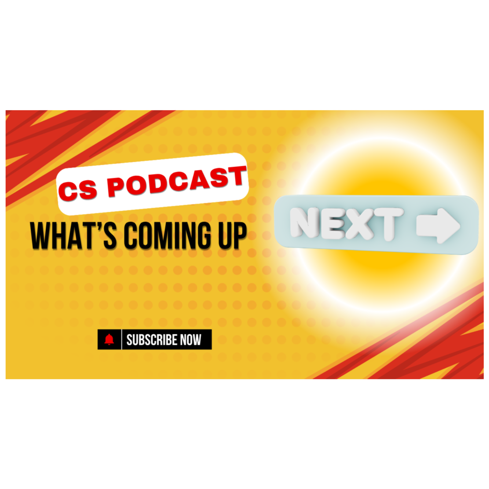 What's Up Next On "The CS Podcast" !!! episode artwork