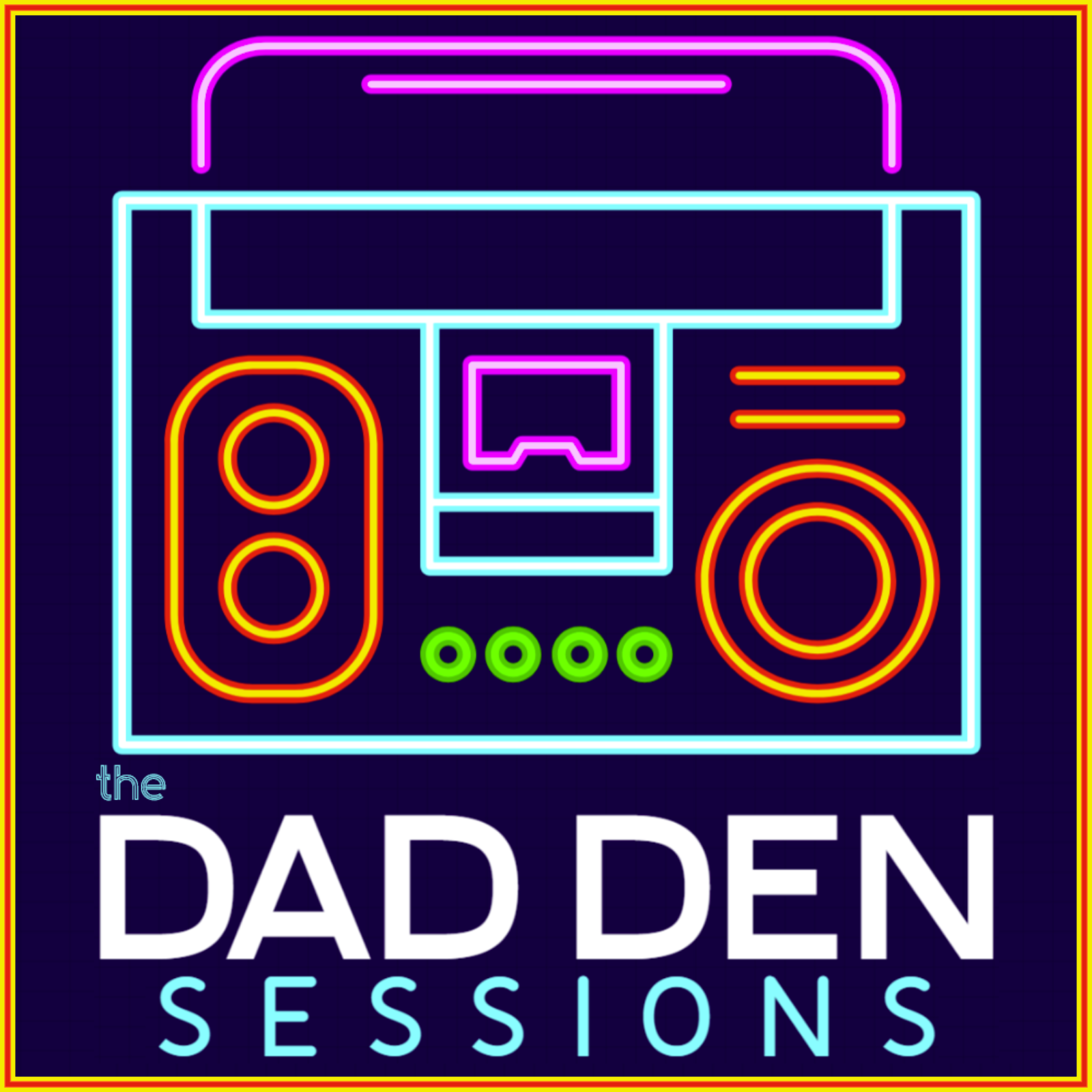 The Dad Den Sessions