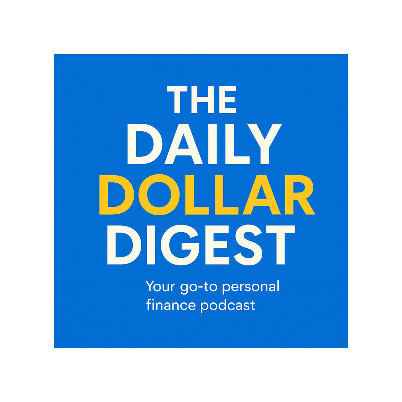The Daily Dollar Digest