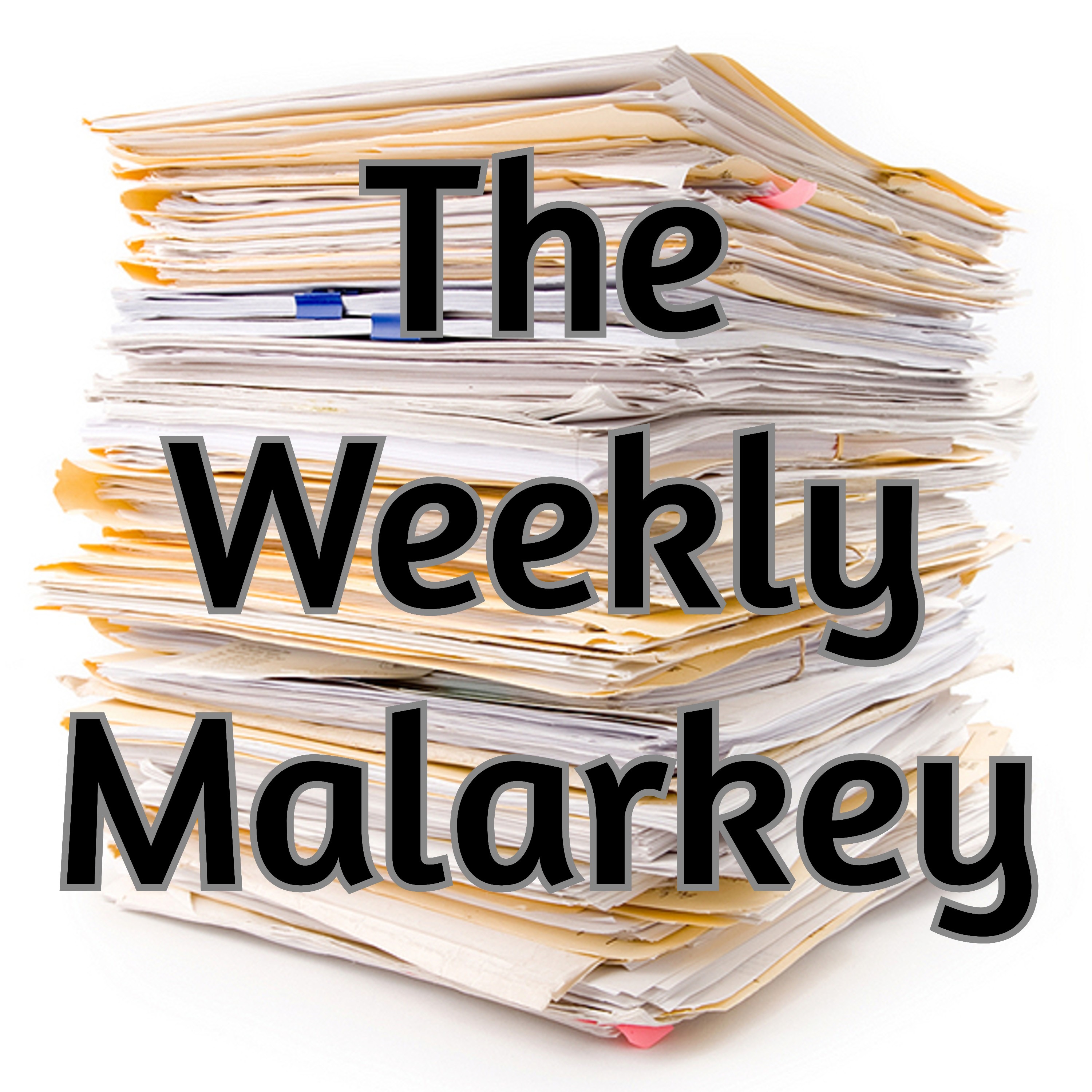 The Weekly Malarkey