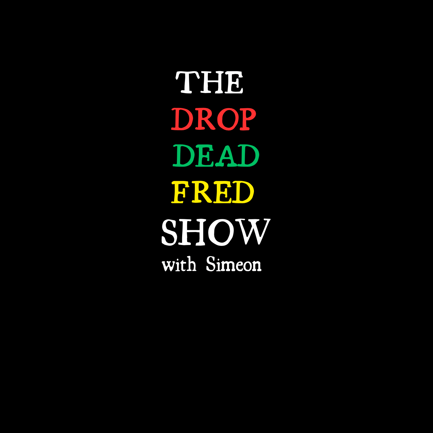 THE DDF SHOW W/ SIMEON ROSAGE
