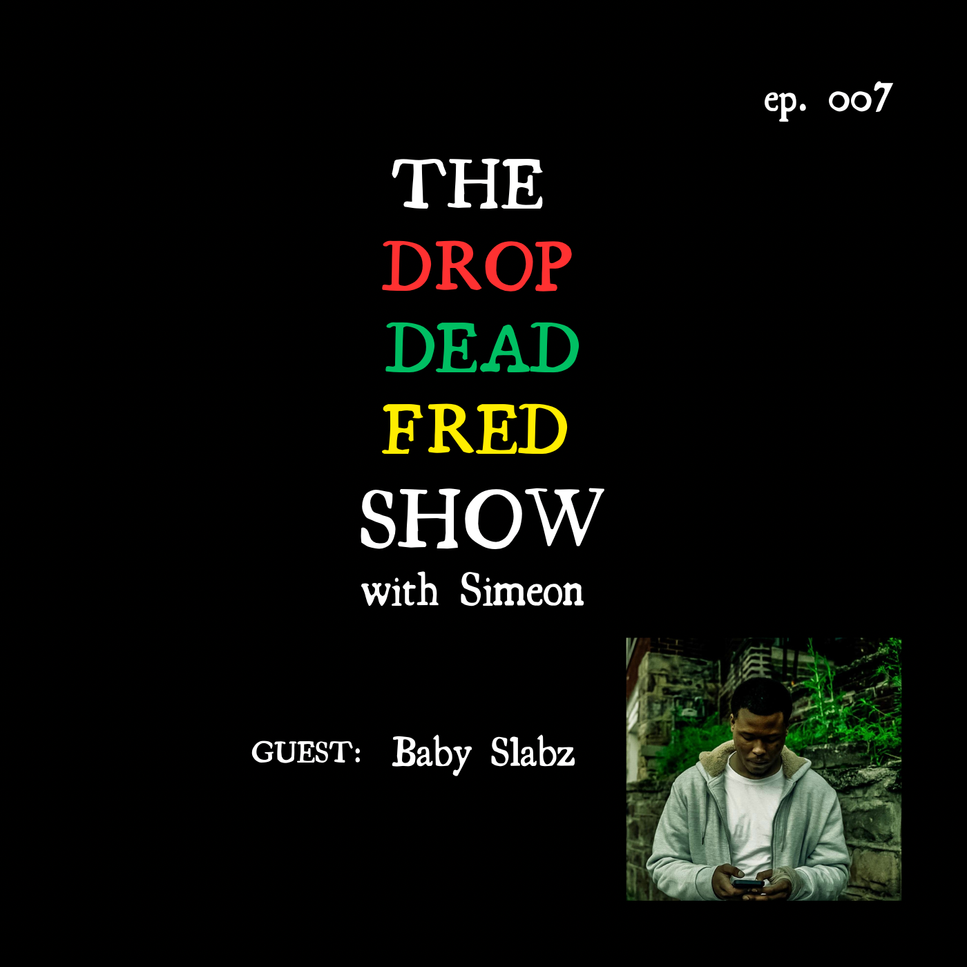 007-Baby Slabz