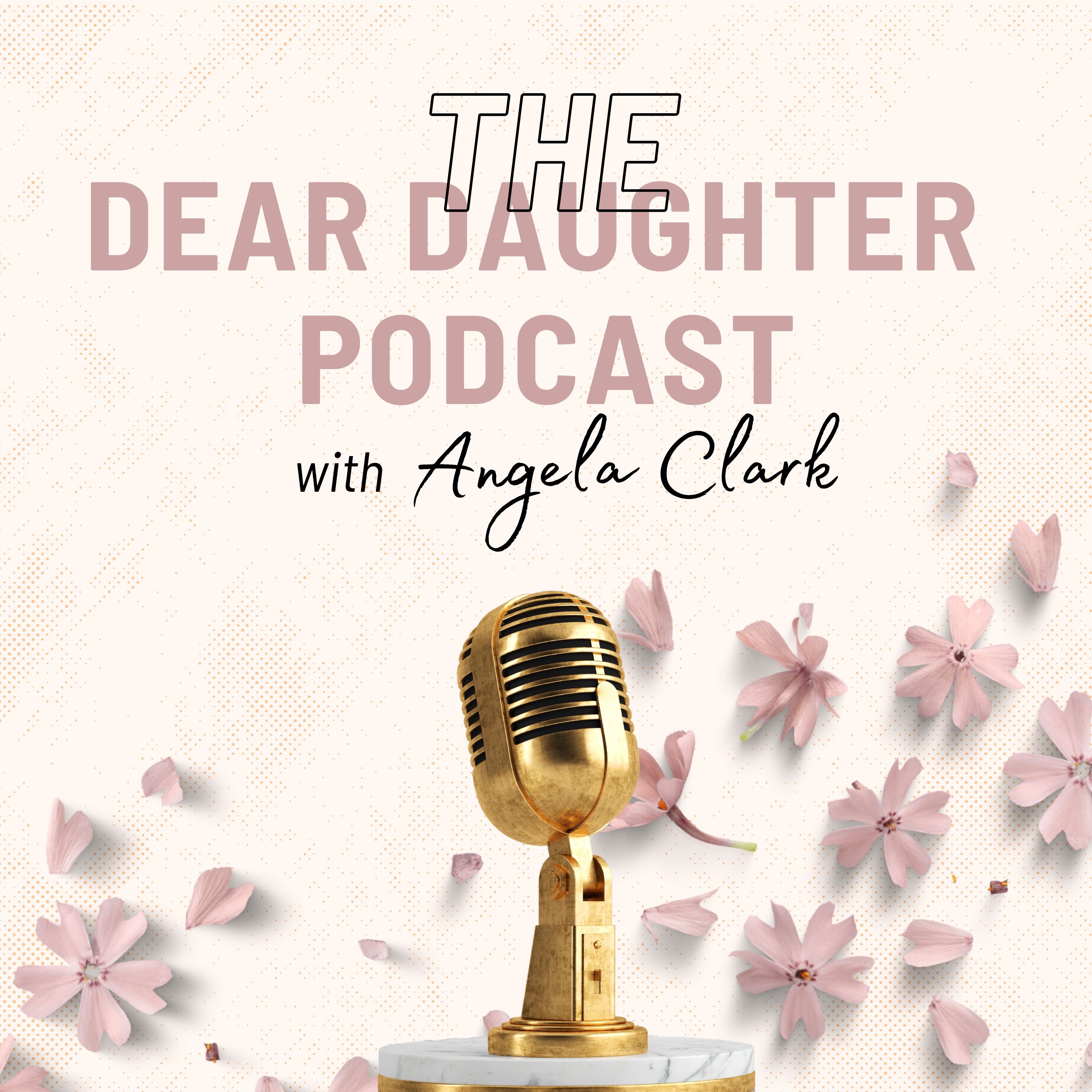 The Dear Daughter Podcast