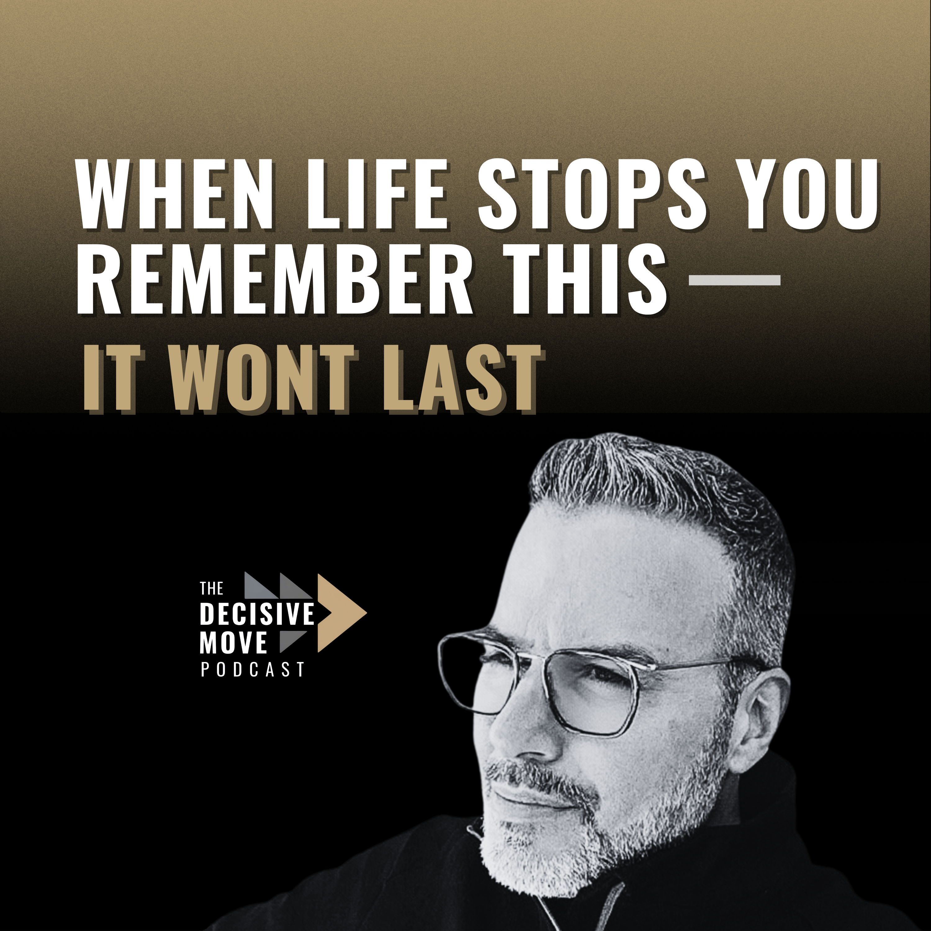 When Life Stops You Remember This — It Won’t Last