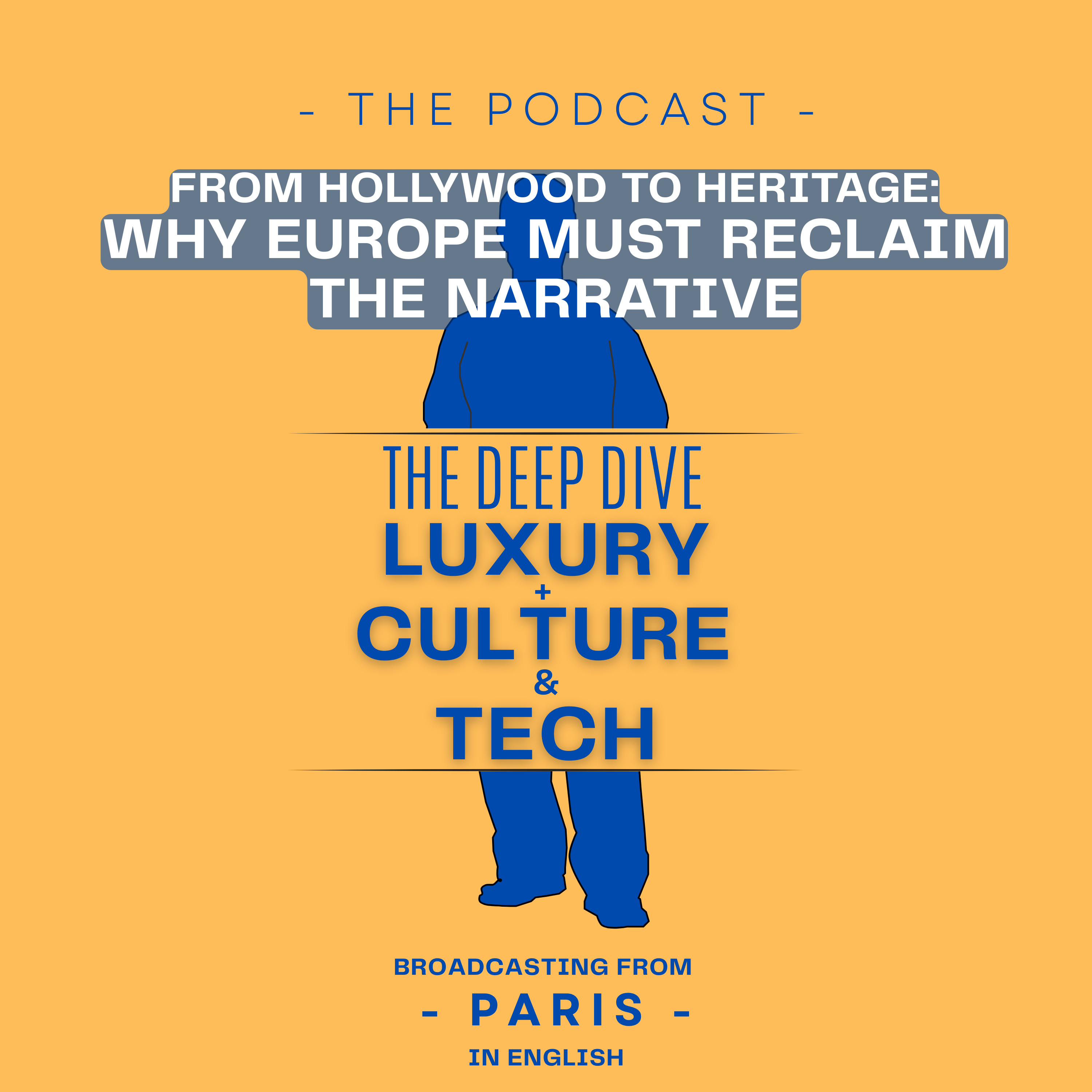 From Hollywood to Heritage: Why Europe must reclaim the narrative