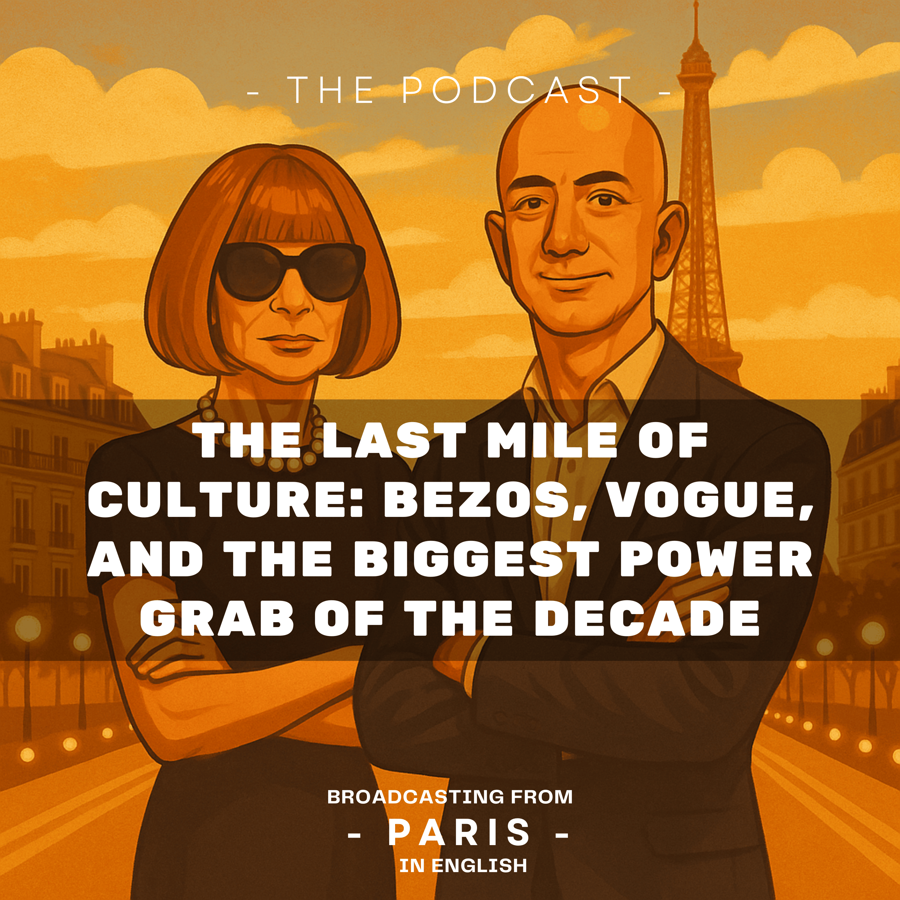 The Last Mile of Culture: Bezos, Vogue, and the Biggest Power Grab of the Decade