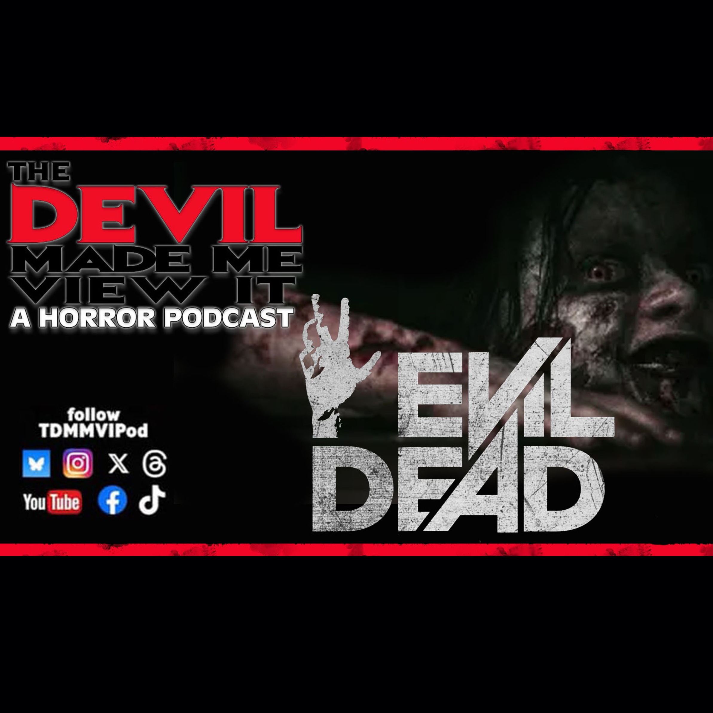TDMMVI Evil Dead 2013 episode artwork