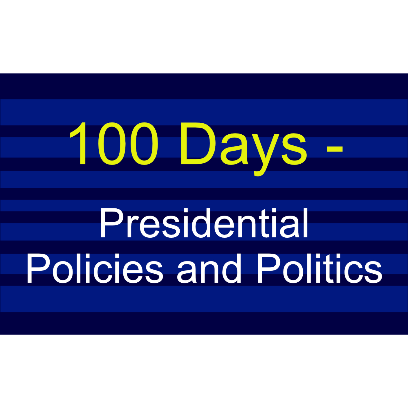 100 Days - Presidential Policies and Politics episode artwork