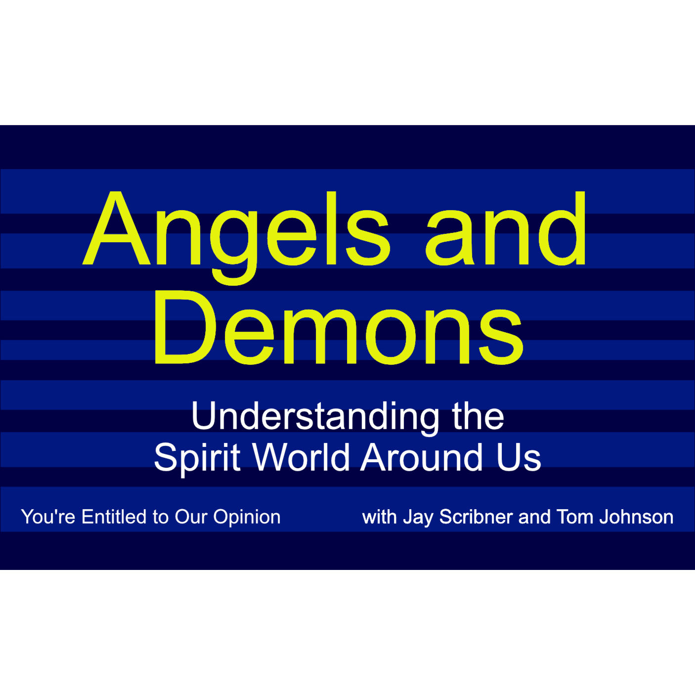 Angels and Demons - Understanding the Spiritual World Around Us episode artwork