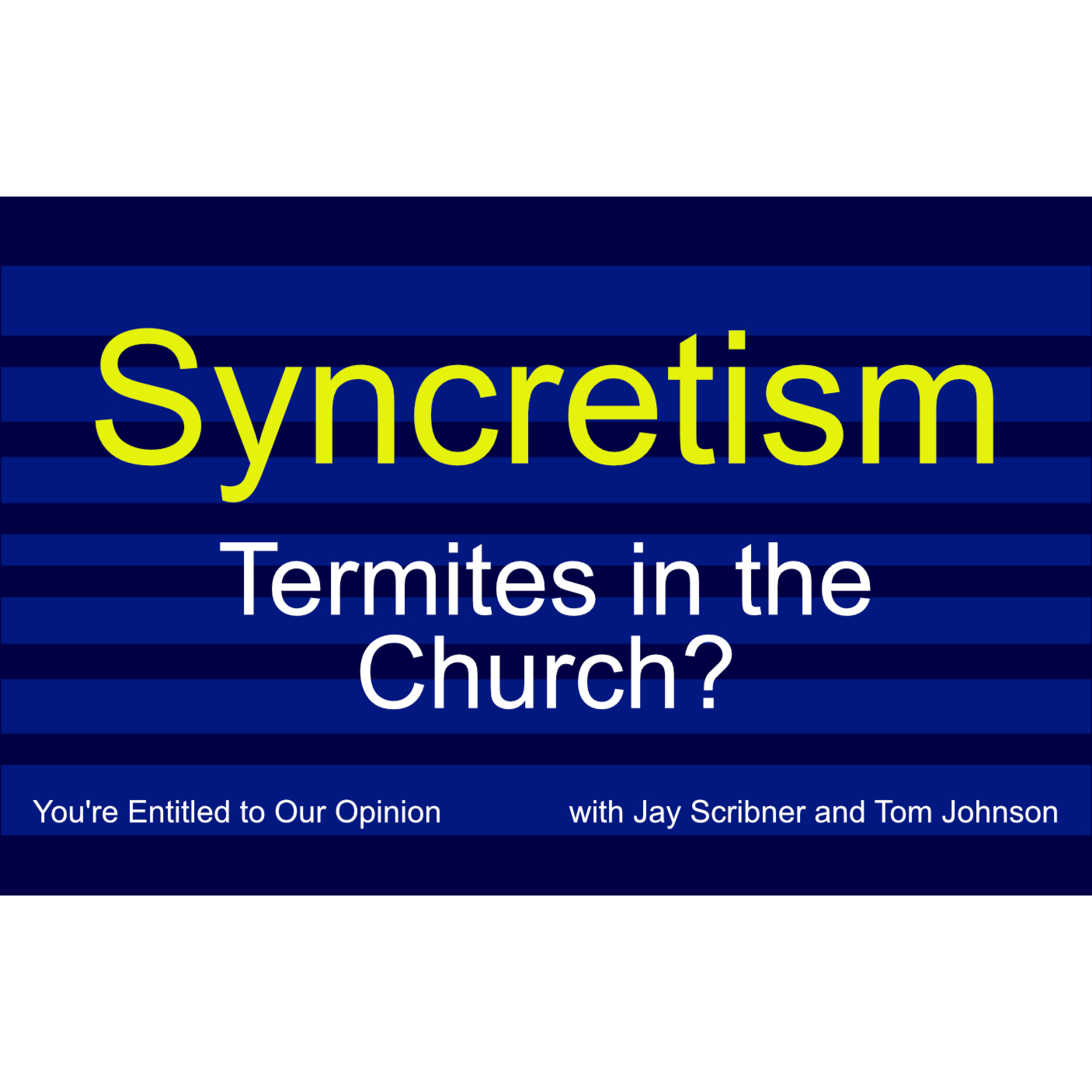 You\'re Entitled to Our Opinion