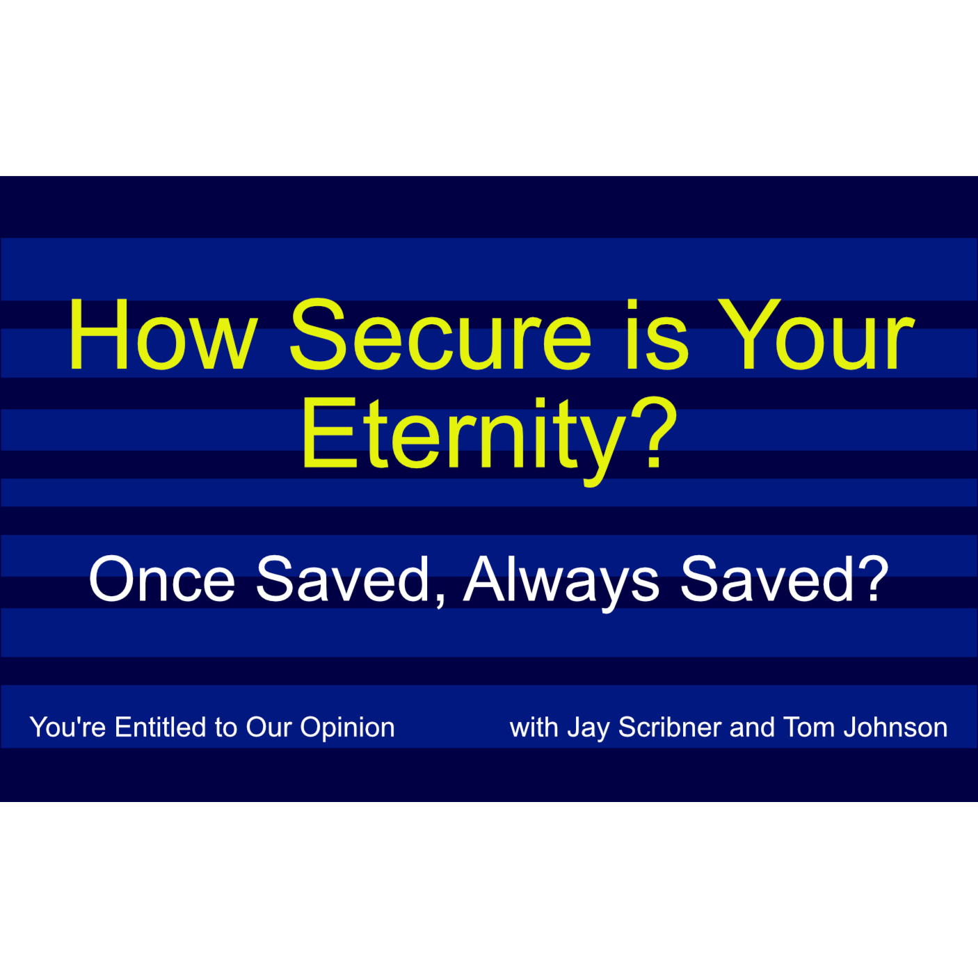 Eternal Security - Once Saved, Always Saved? episode artwork