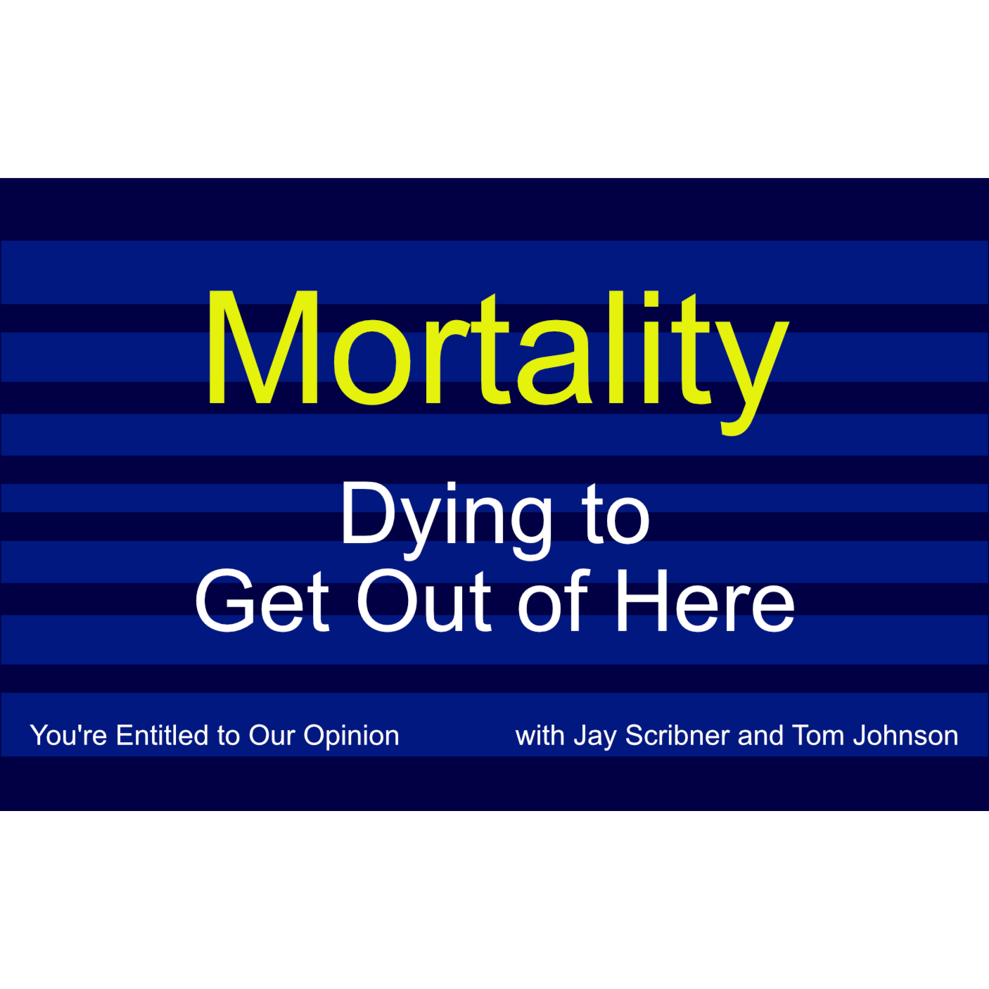 Mortality - Dying to Get Out of Here episode artwork