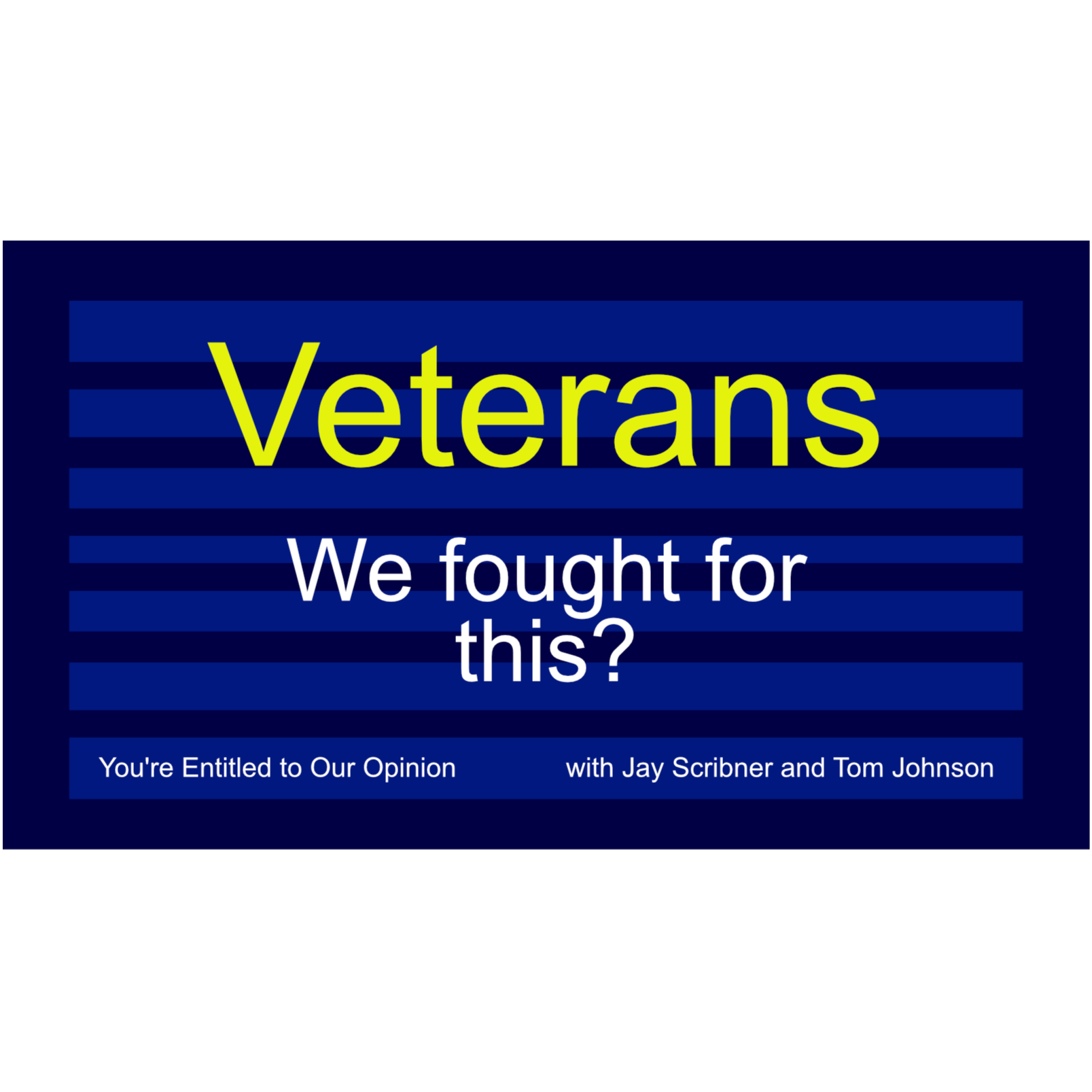 Veterans - We Fought for This? episode artwork