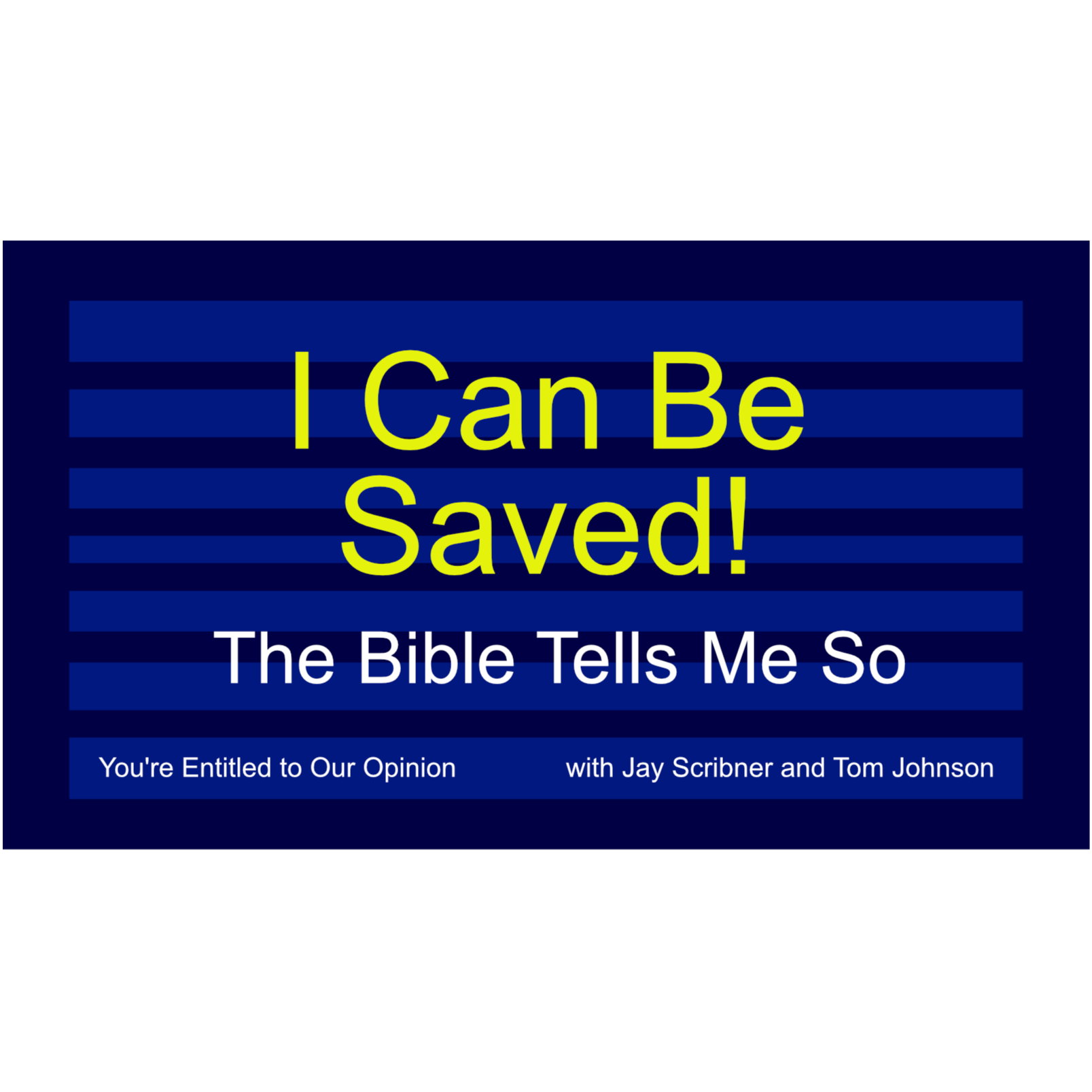 I Can Be Saved! - The Bible Tells Me So episode artwork