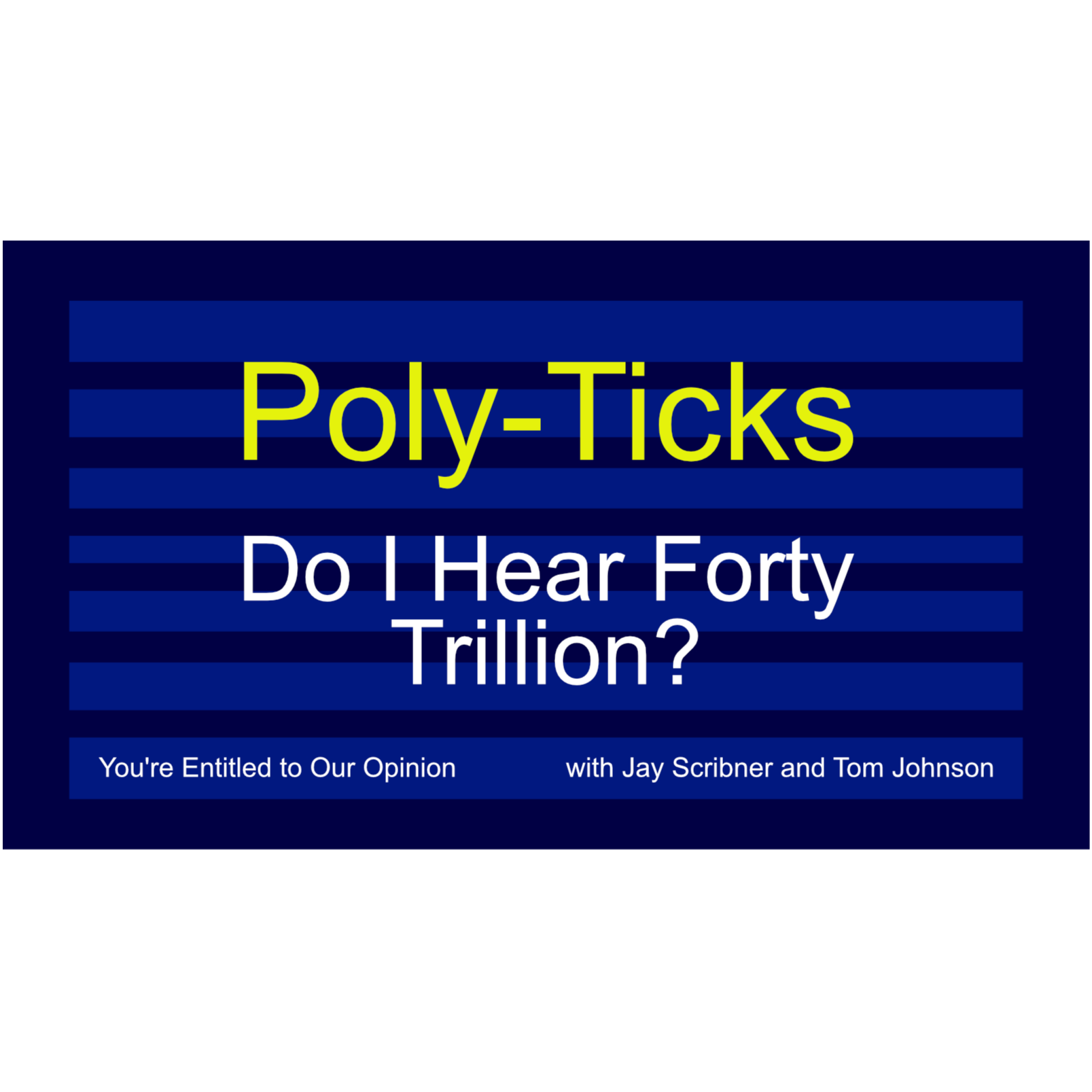 Poly - Ticks: Do I Hear Forty Trillion? episode artwork