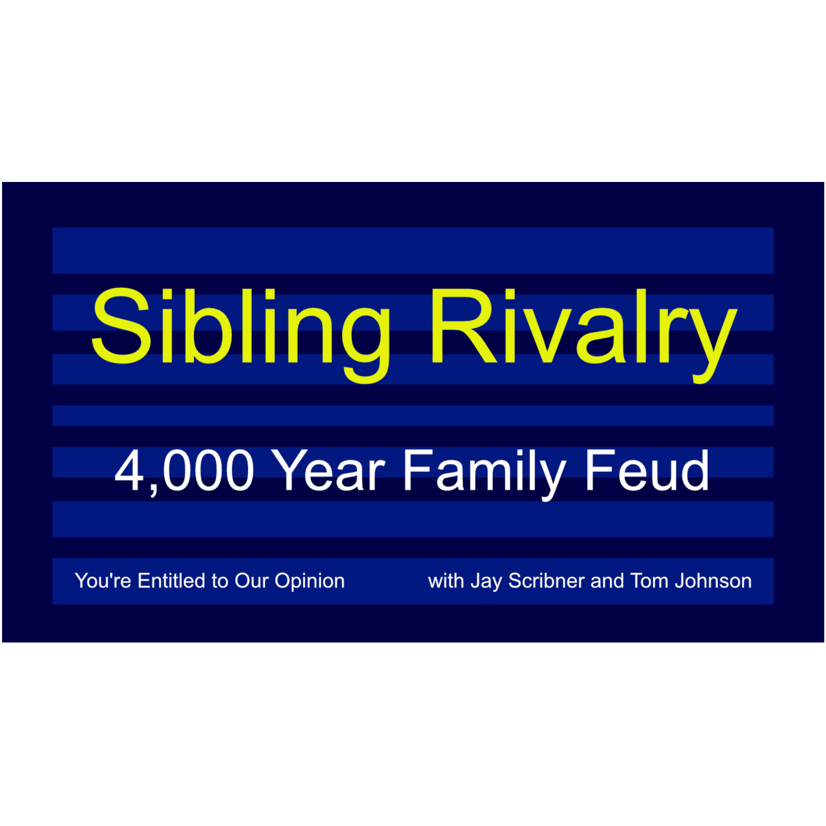 Sibling Rivalry - 4,000 year Family Feud episode artwork