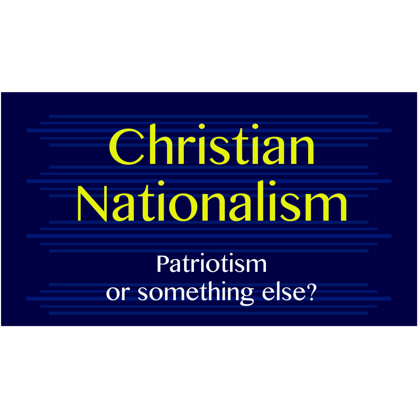 Christian Nationalism - Patriotism or something else? episode artwork