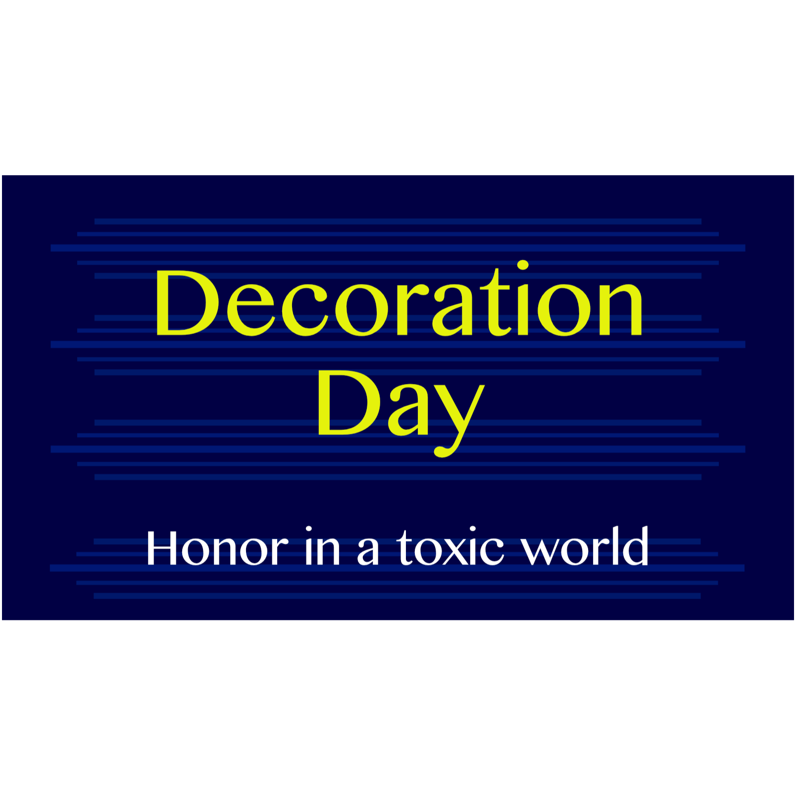 Decoration Day - Honor in a toxic world episode artwork
