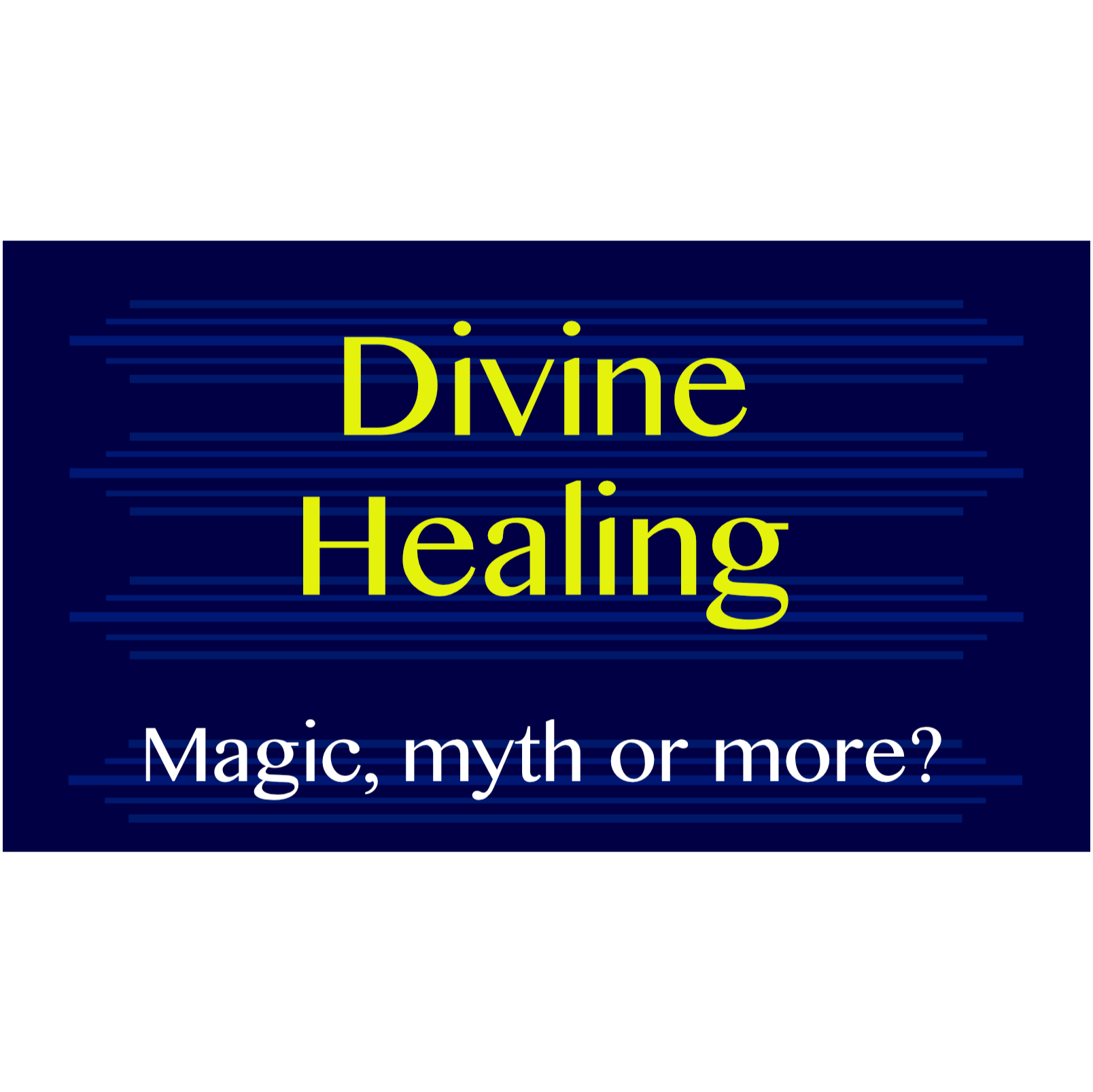 Divine Healing - Magic, myth, or more? episode artwork