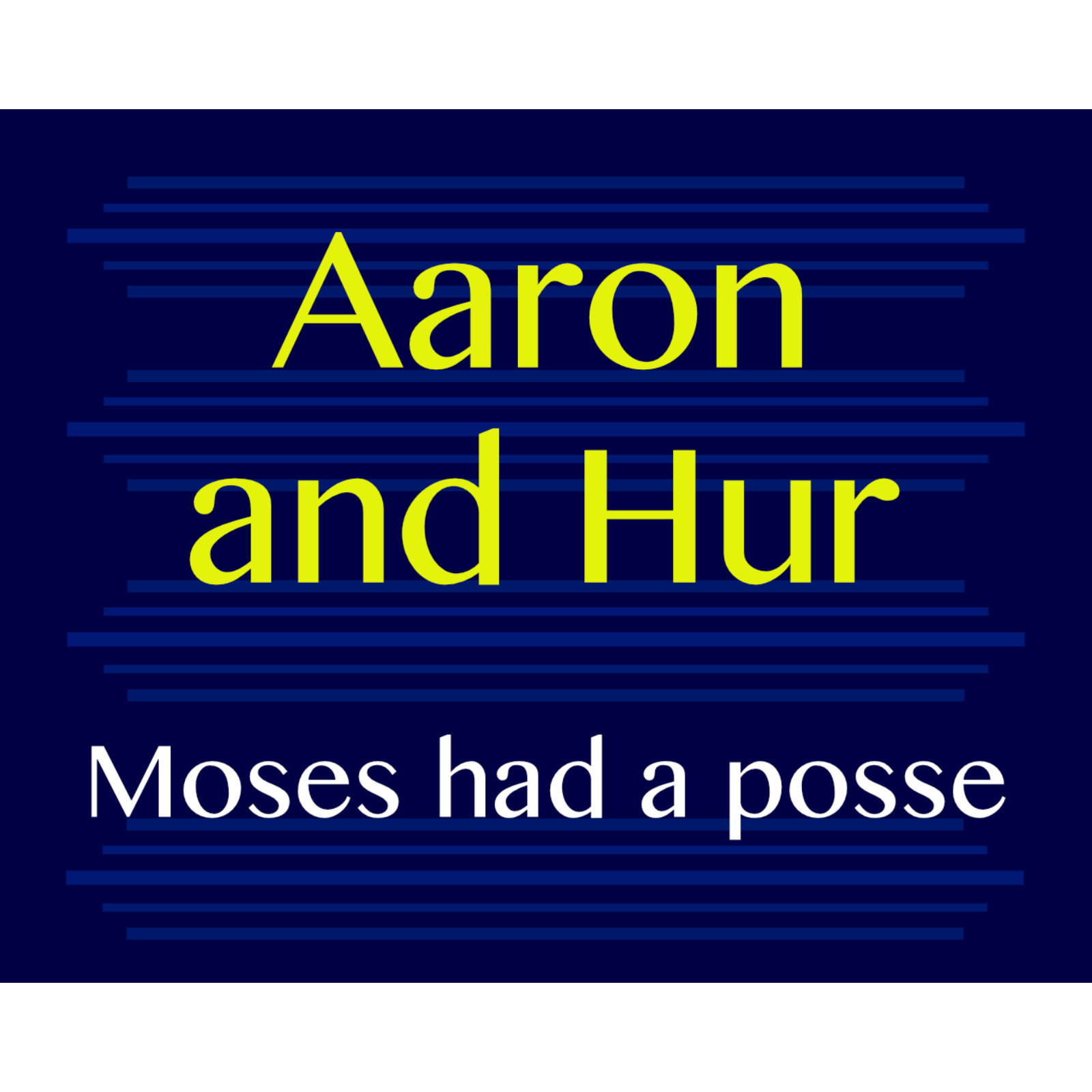 Aaron and Hur - Moses had a posse episode artwork