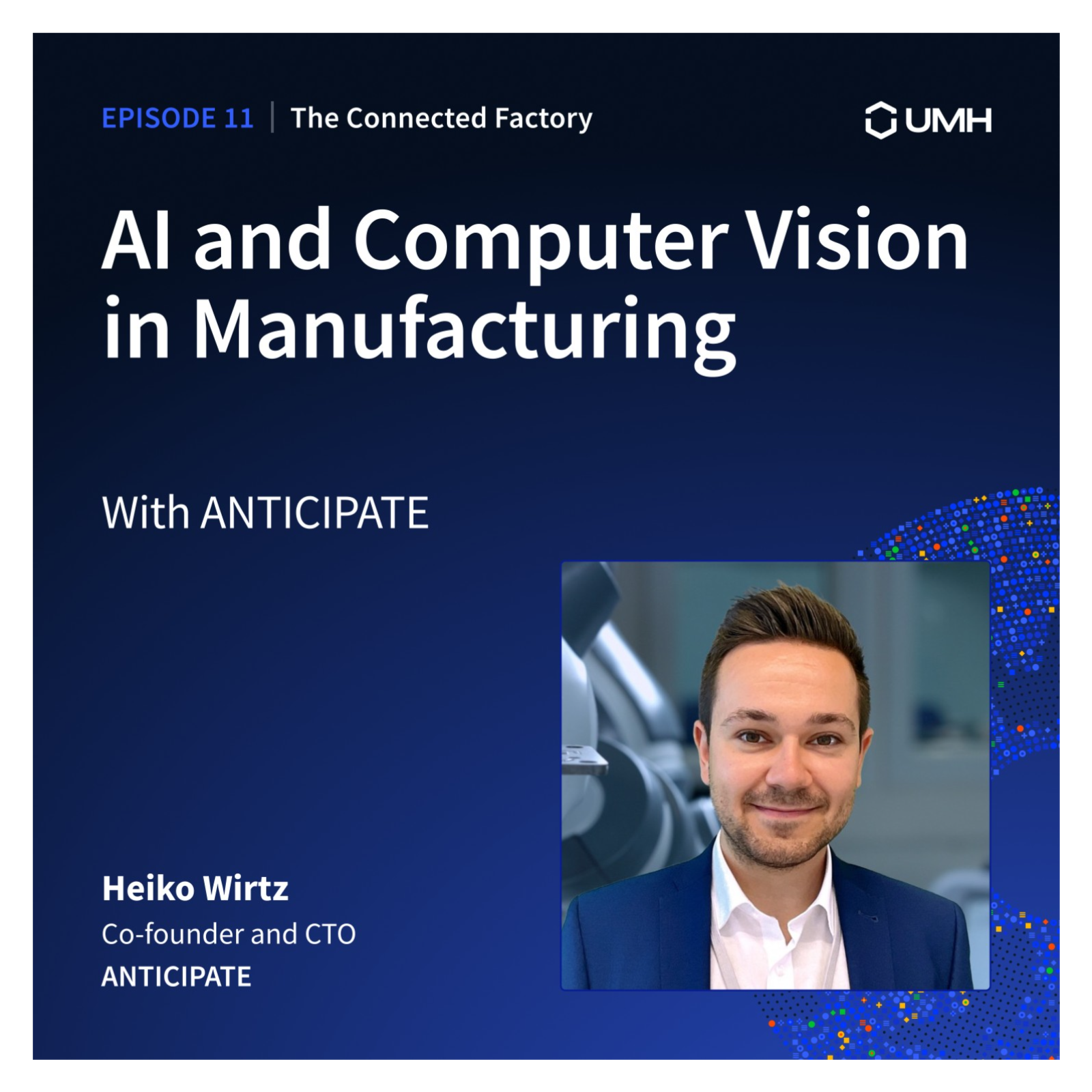 AI and Computer Vision in Manufacturing - Beyond the Hype Cycle | EP11 - The Connected Factory Podcast episode artwork