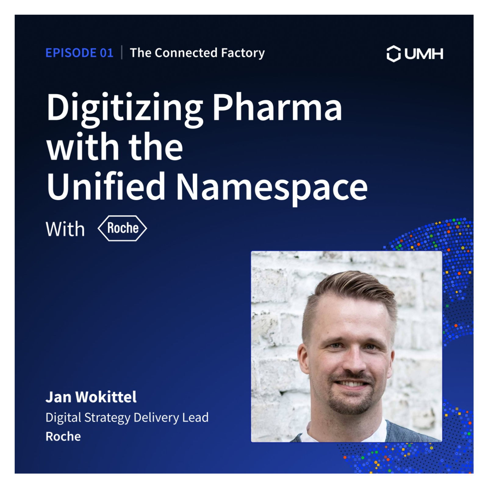 Digitizing Pharma with Unified Namespace (UNS) | EP01 - The Connected Factory Podcast episode artwork