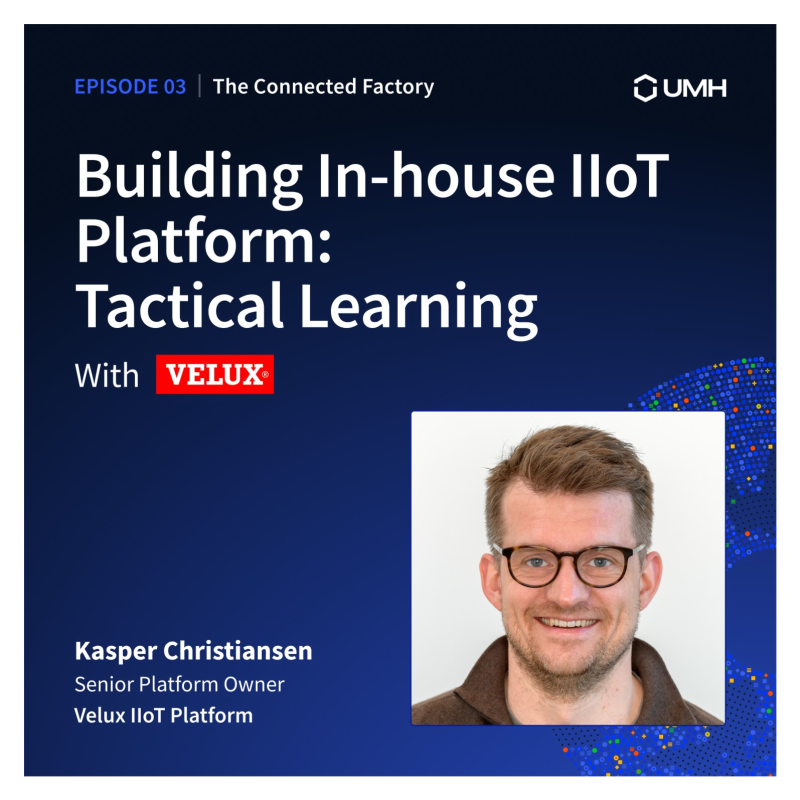 Building your In-house IIoT platform | EP03 - The Connected Factory podcast episode artwork
