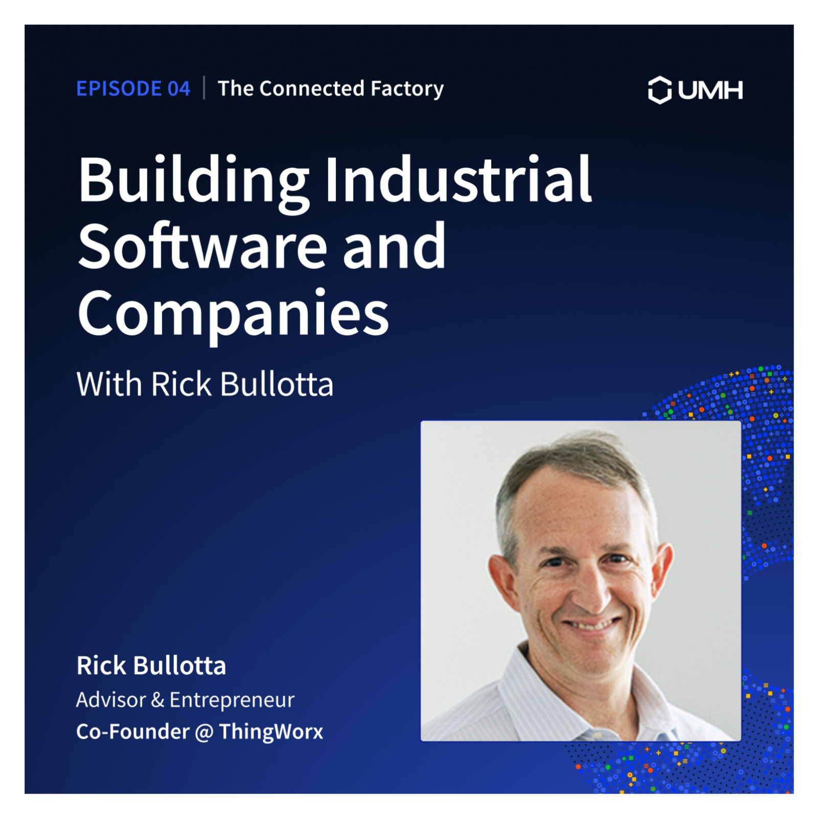 Building Industrial Software - and Companies  | EP04 - The Connected Factory podcast episode artwork