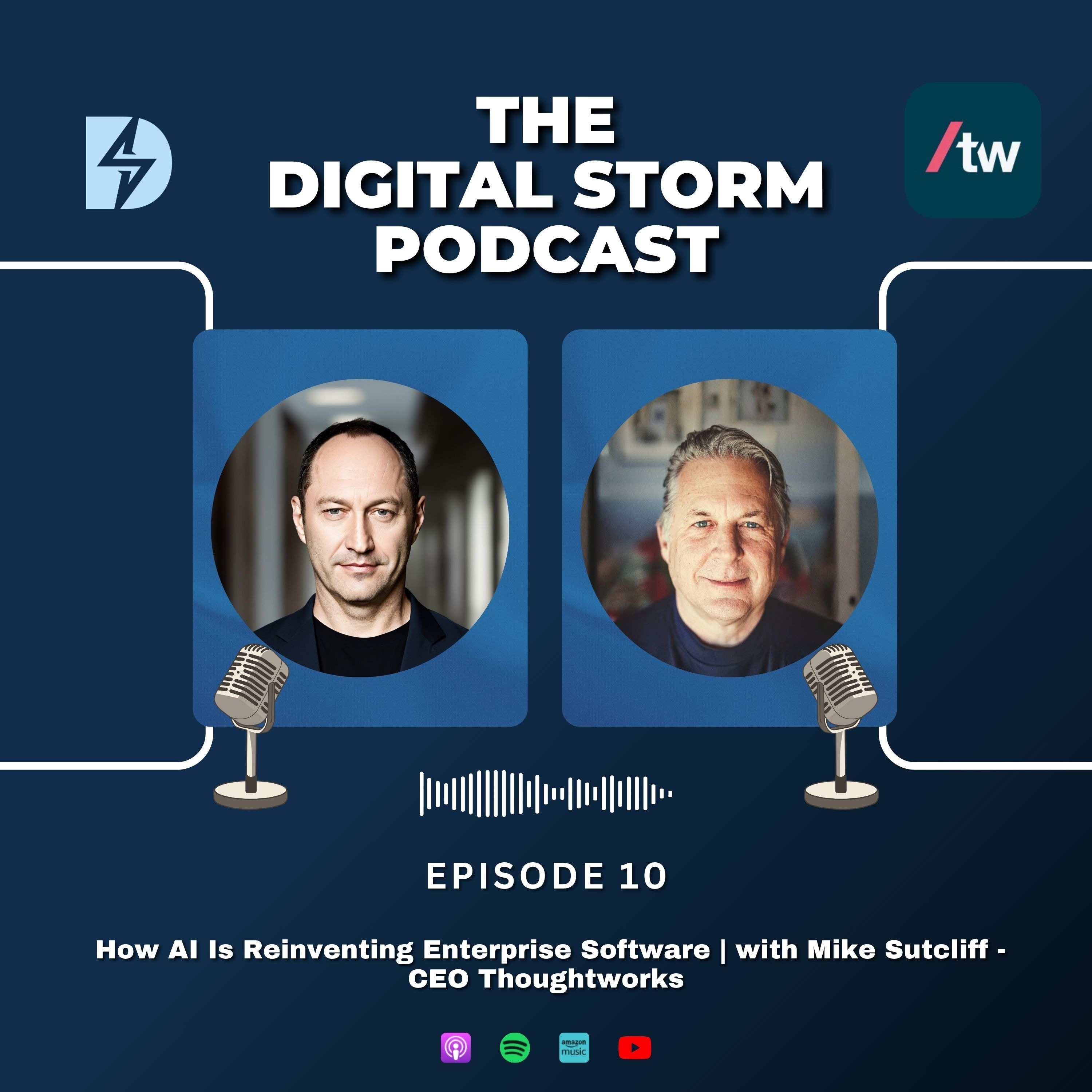 EP 10: Enterprise software might stop relying on humans entirely | Mike Sutcliff - CEO Thoughtworks episode artwork