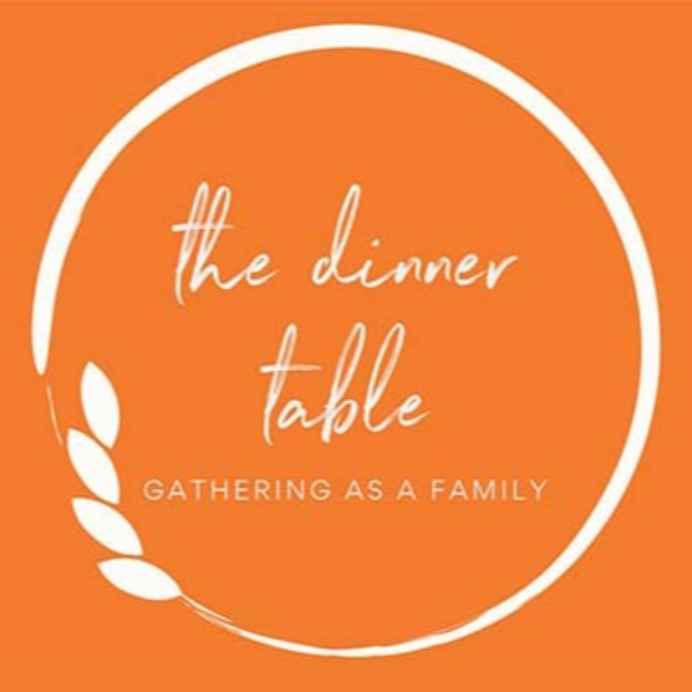 The Dinner Table- Gathering as a family