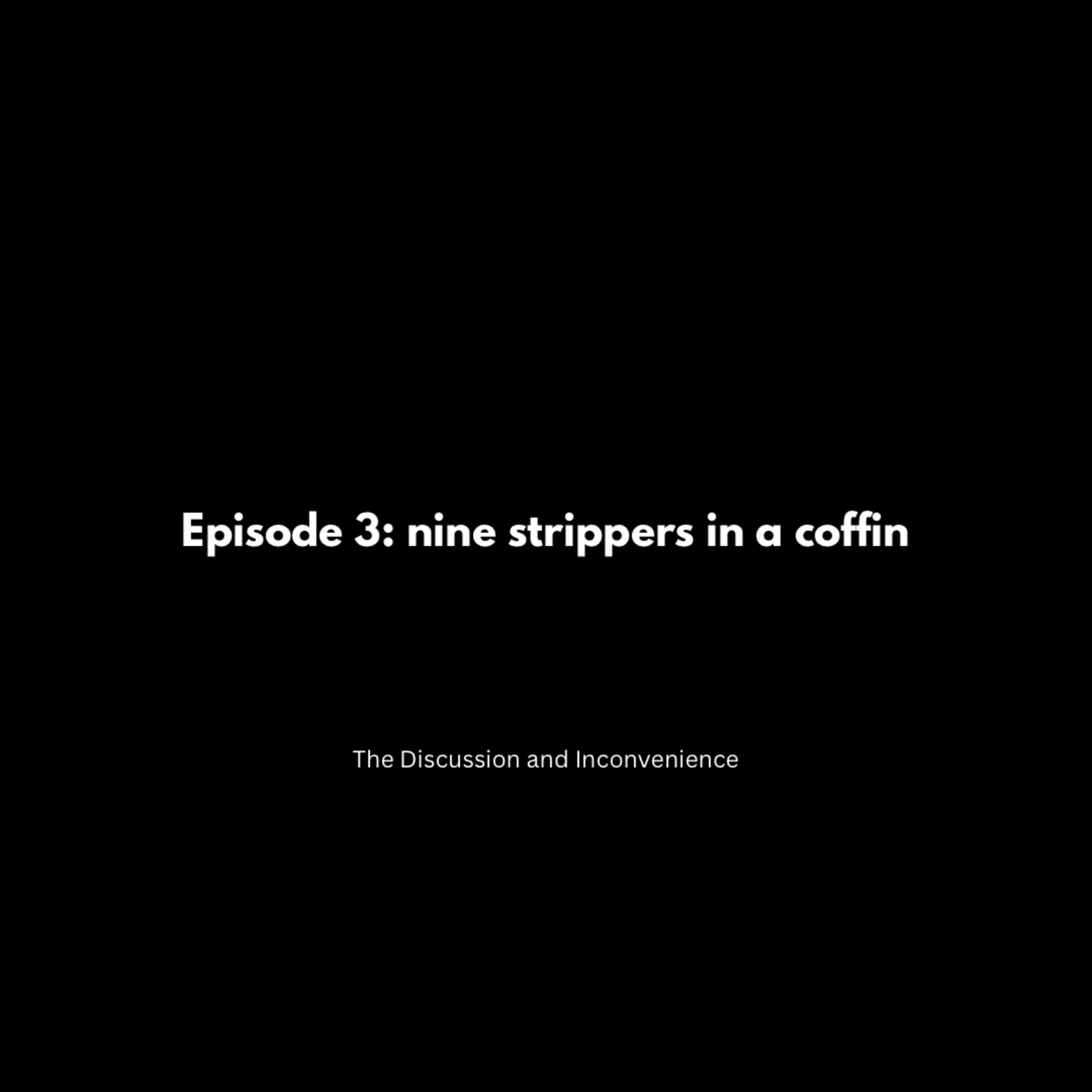 nine strippers in a coffin episode artwork